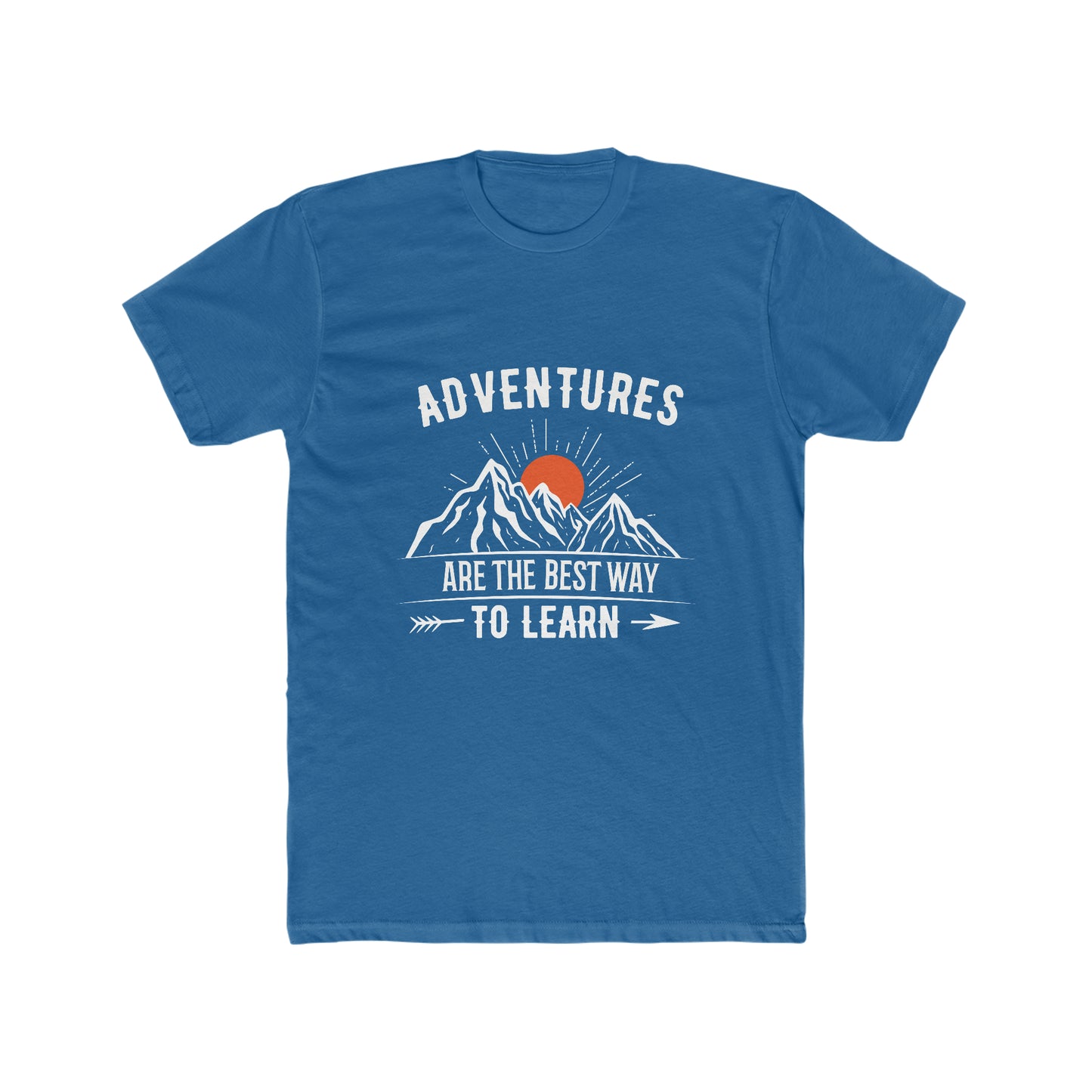 Adventures Are The Best Way To Learn - Men's Cotton Crew Tee