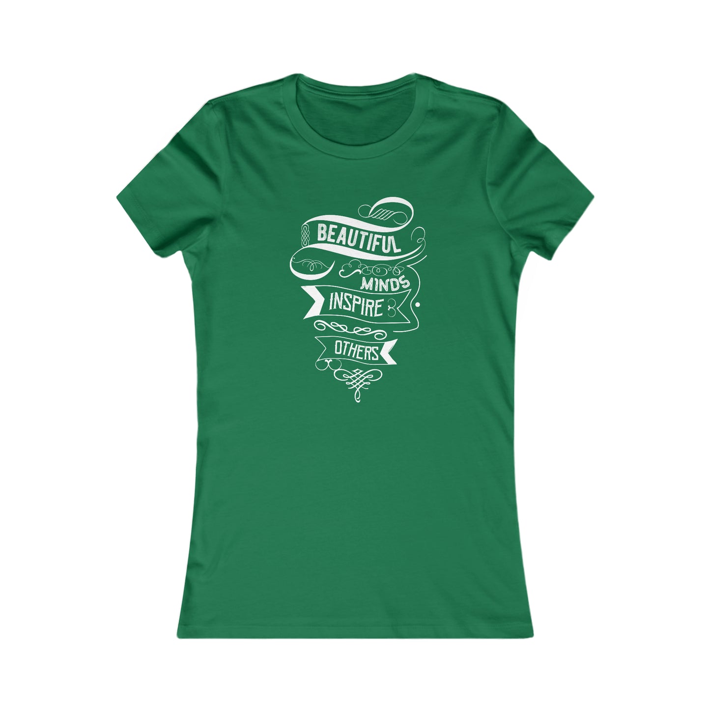 Beautiful Minds Inspire Others - Women's Tee
