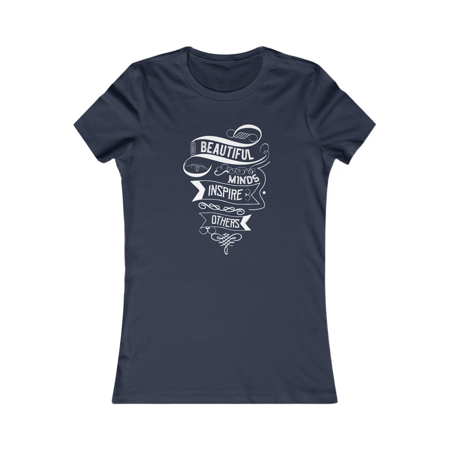 Beautiful Minds Inspire Others - Women's Tee