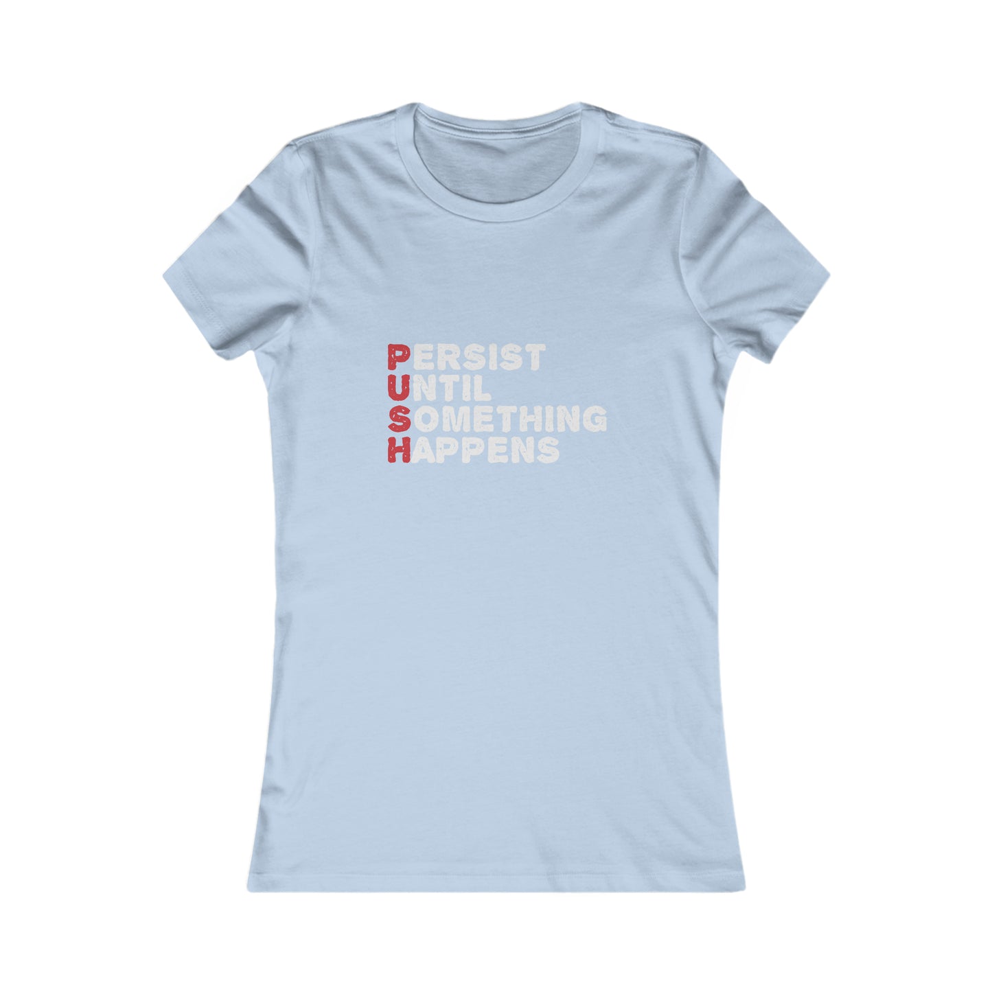 P.U.S.H. - Women's Tee