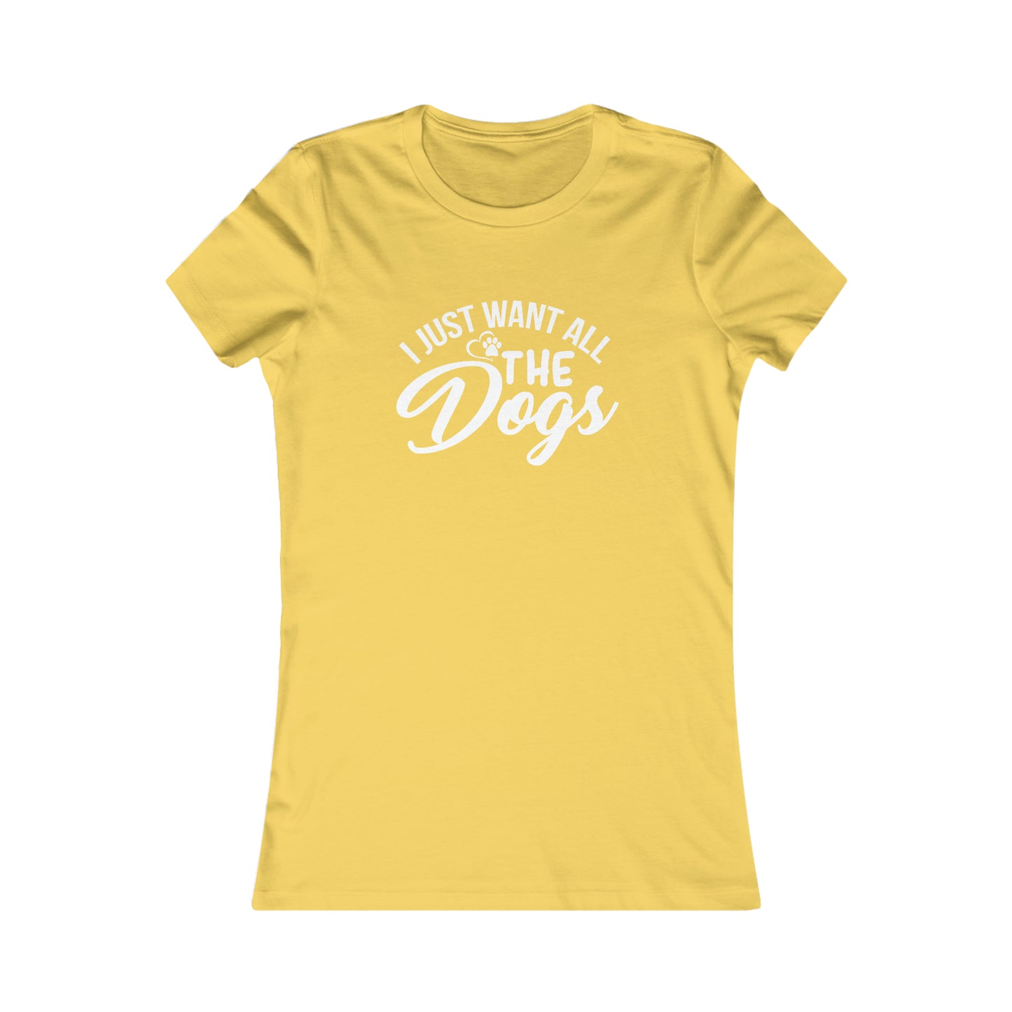 I Just Want All The Dogs - Women's Tee