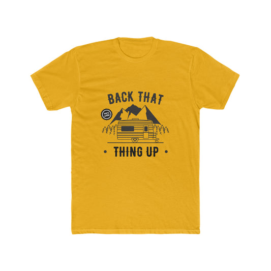 Back That Thing Up -  Men's Cotton Crew Tee
