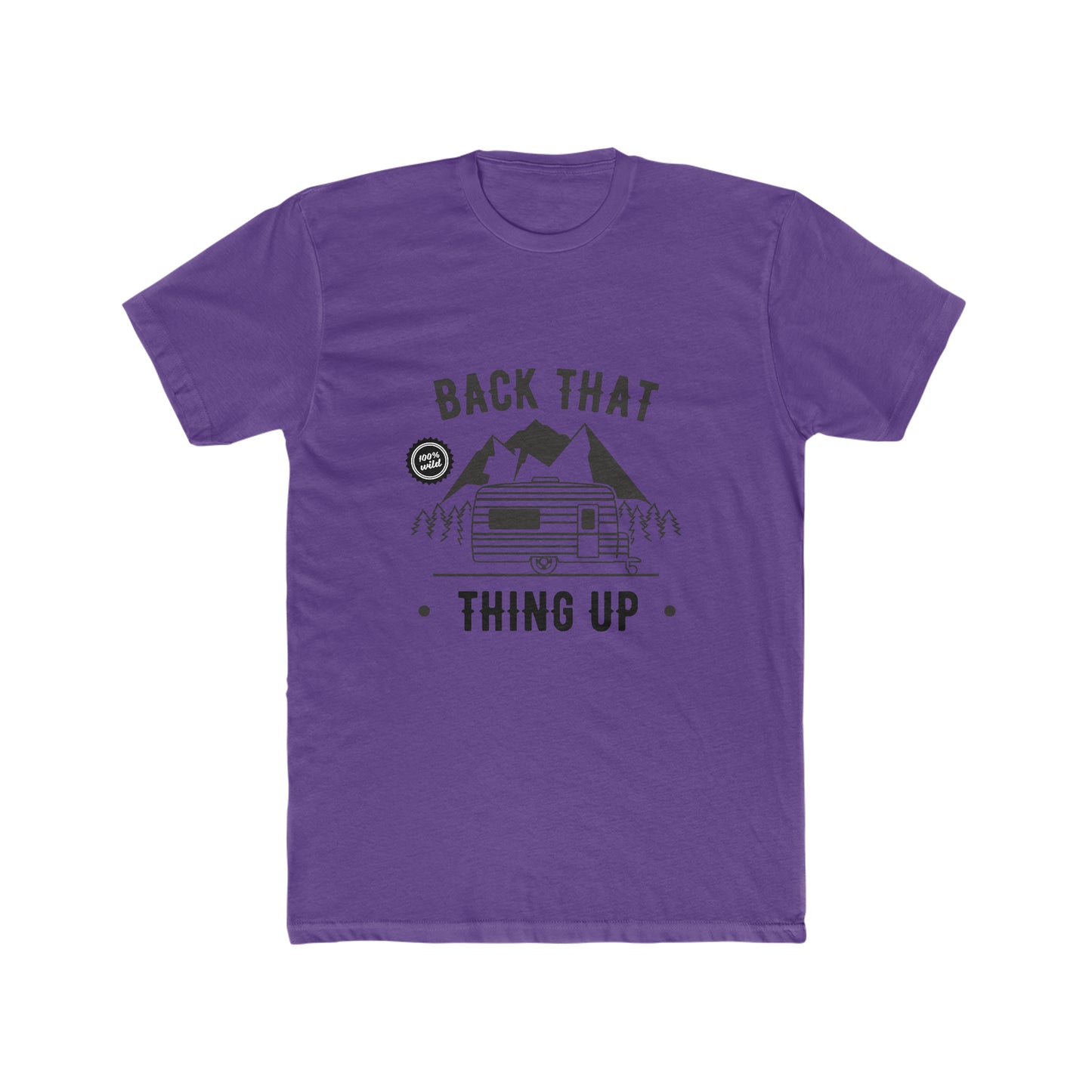 Back That Thing Up -  Men's Cotton Crew Tee