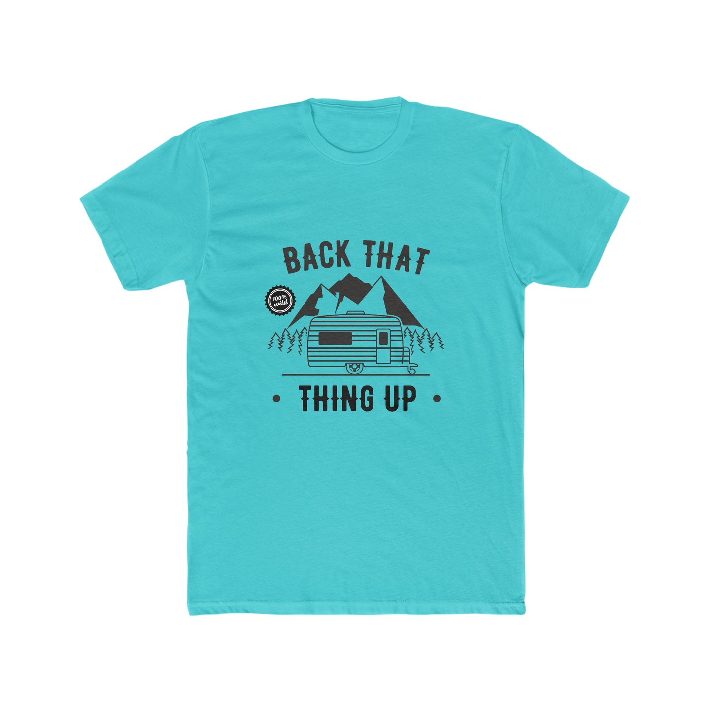 Back That Thing Up -  Men's Cotton Crew Tee