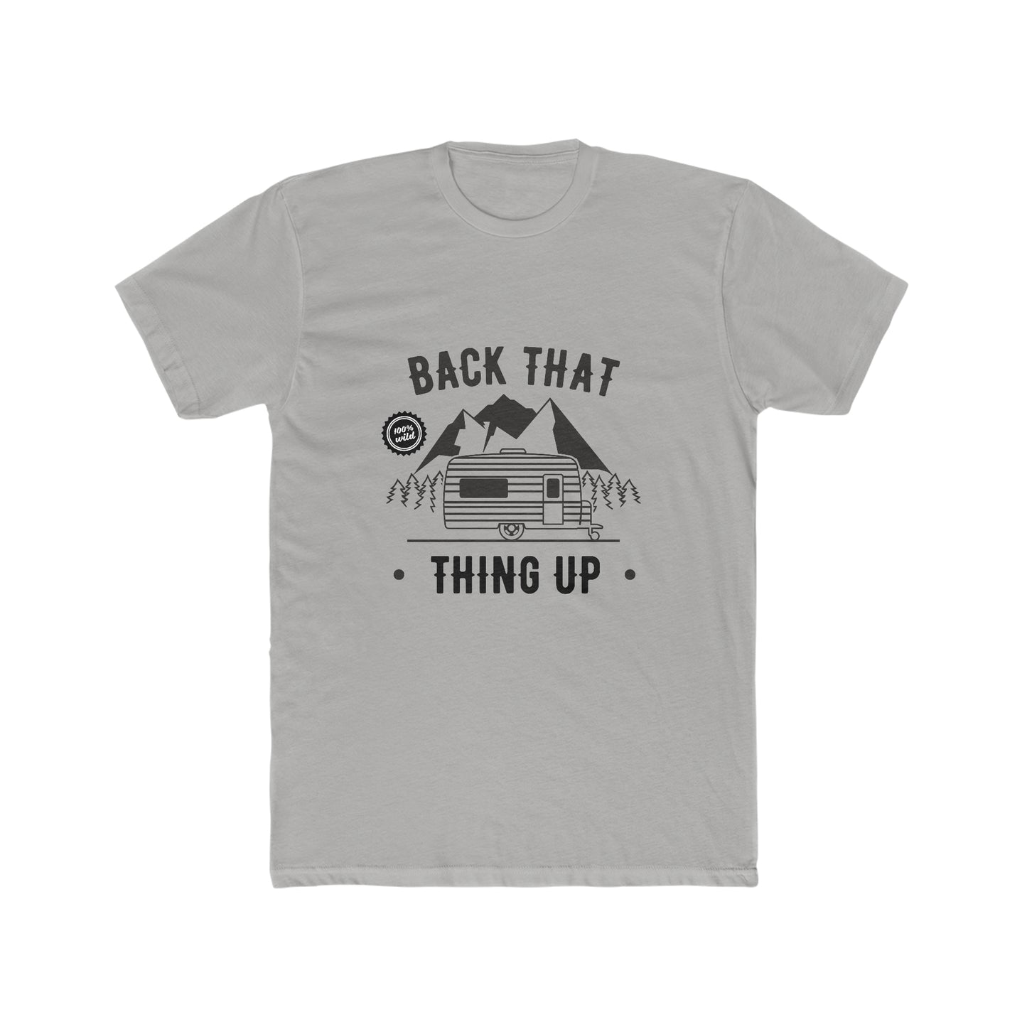 Back That Thing Up -  Men's Cotton Crew Tee
