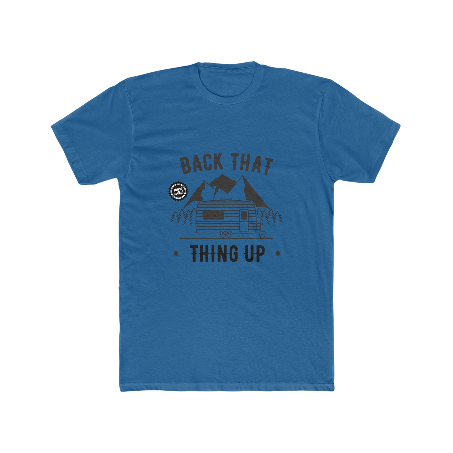 Back That Thing Up -  Men's Cotton Crew Tee