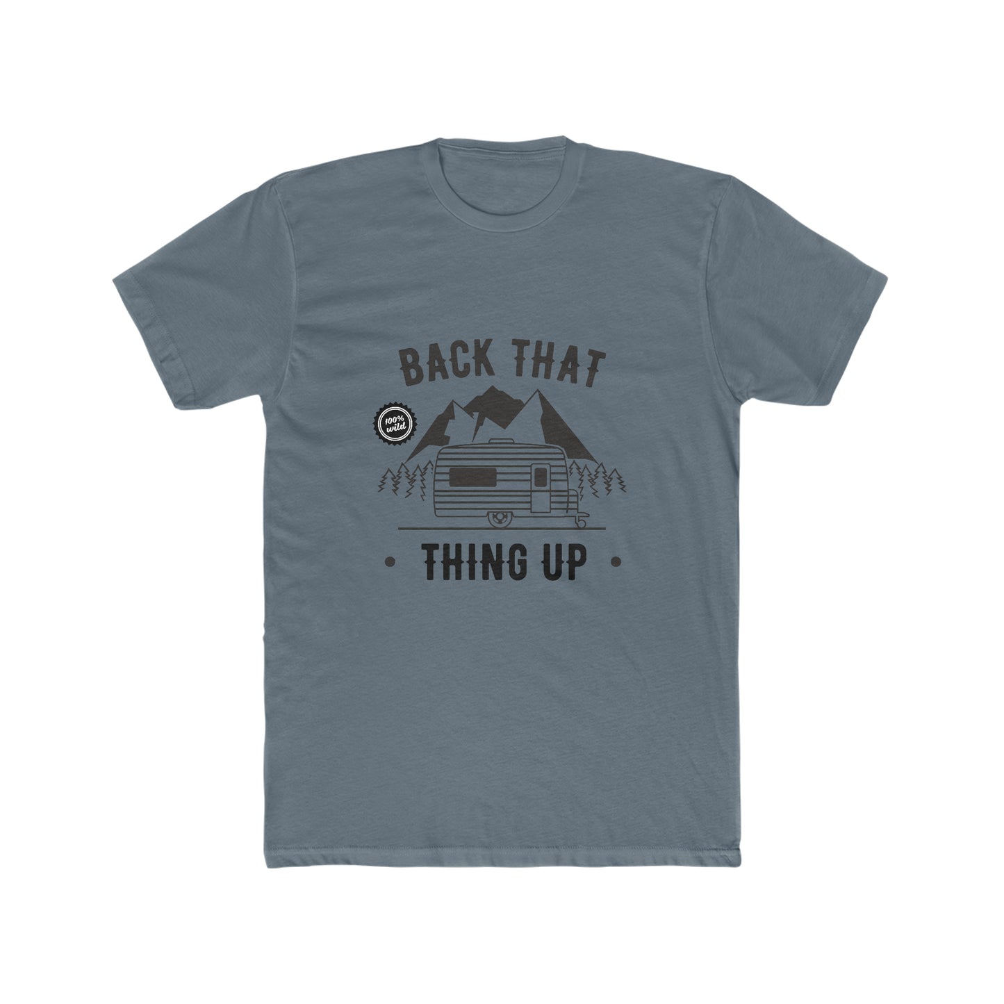 Back That Thing Up -  Men's Cotton Crew Tee