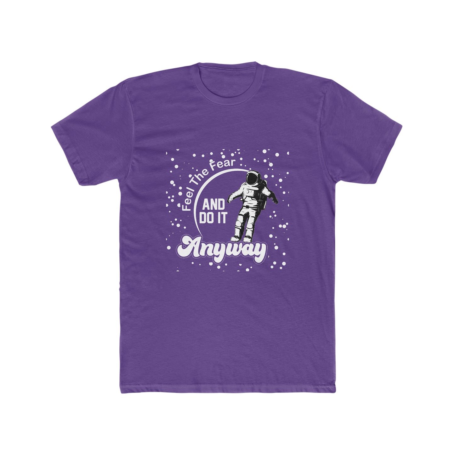 Feel The Fear And Do It Anyways - Men's Cotton Crew Tee