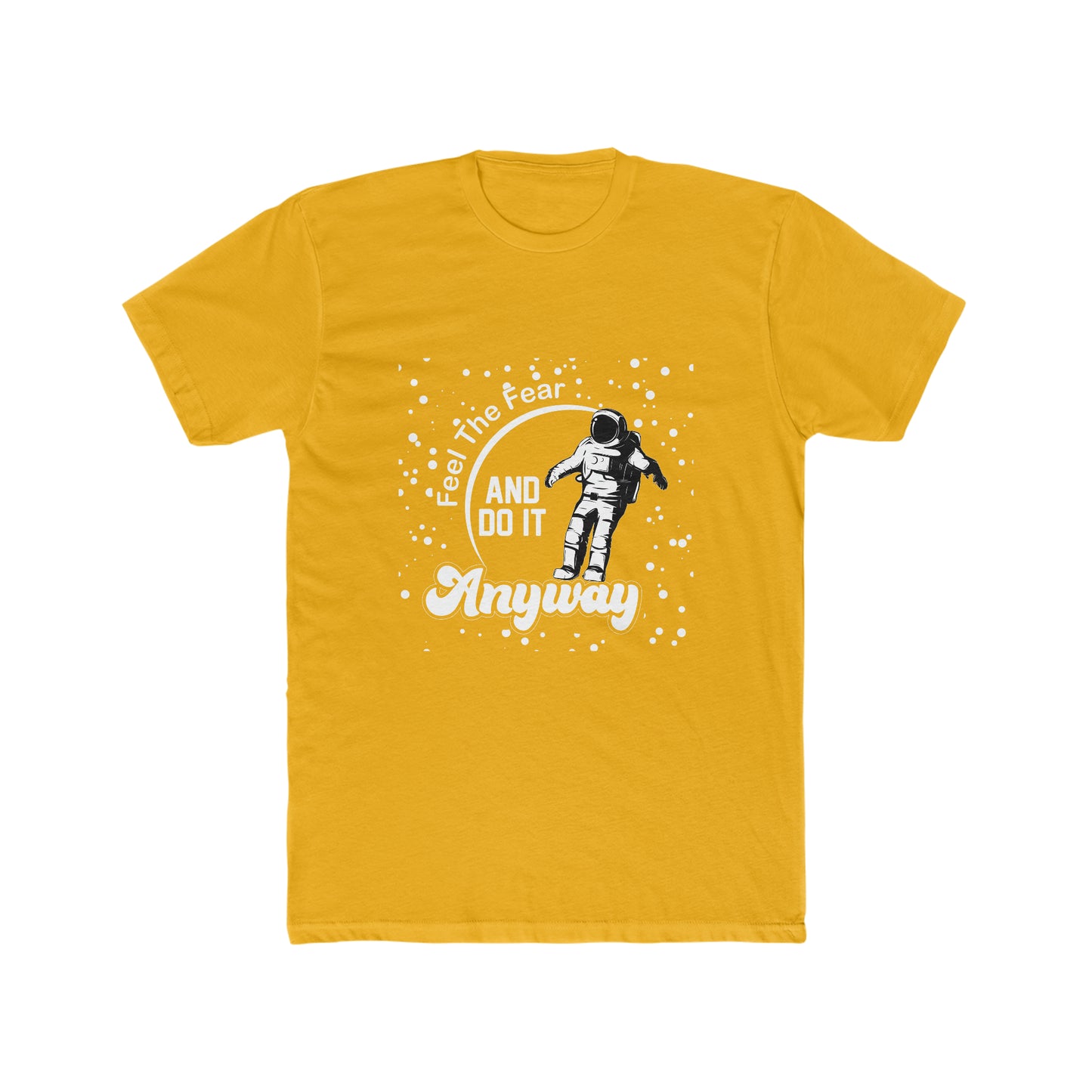 Feel The Fear And Do It Anyways - Men's Cotton Crew Tee