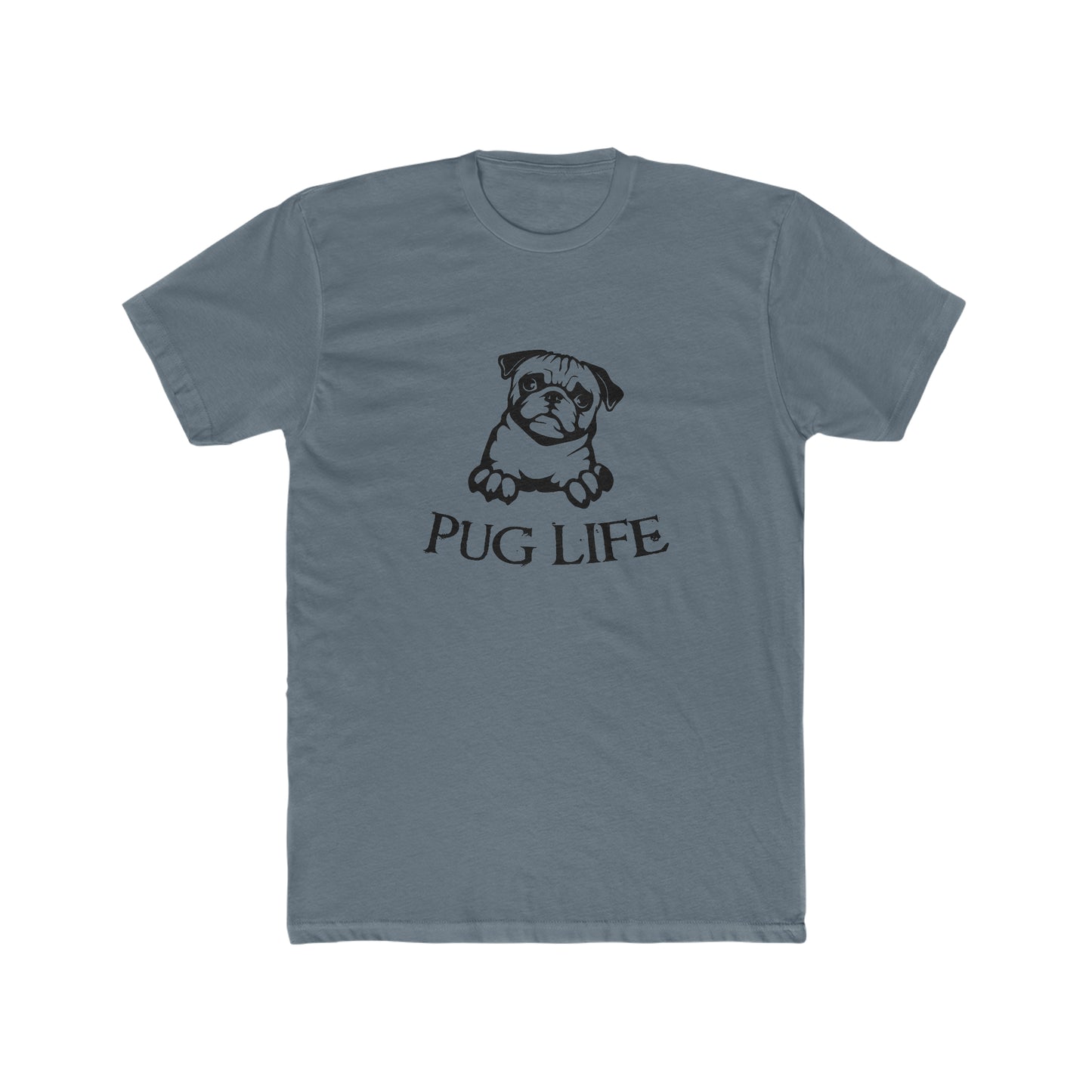 Pug Life-  Men's Cotton Crew Tee