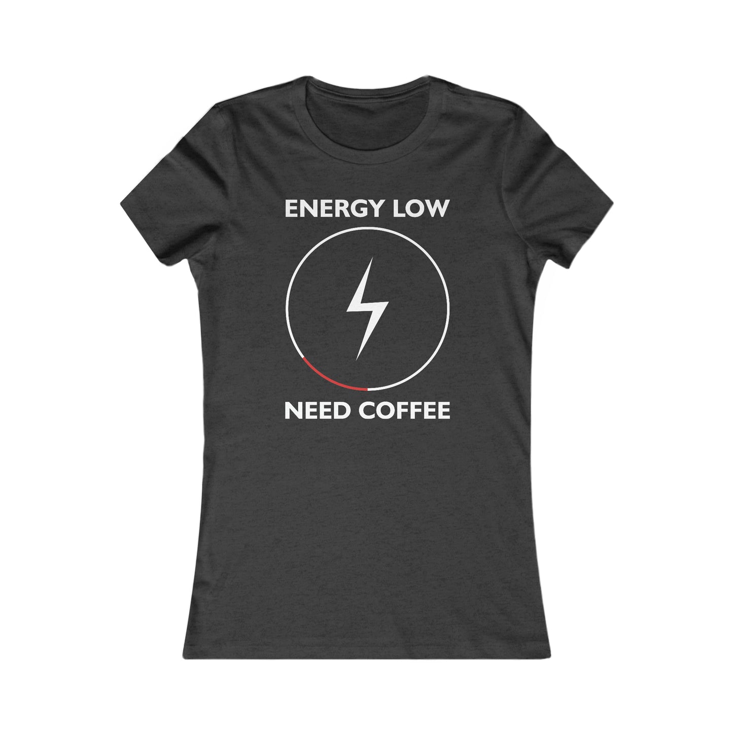Energy Low Need Coffee - Women's Tee