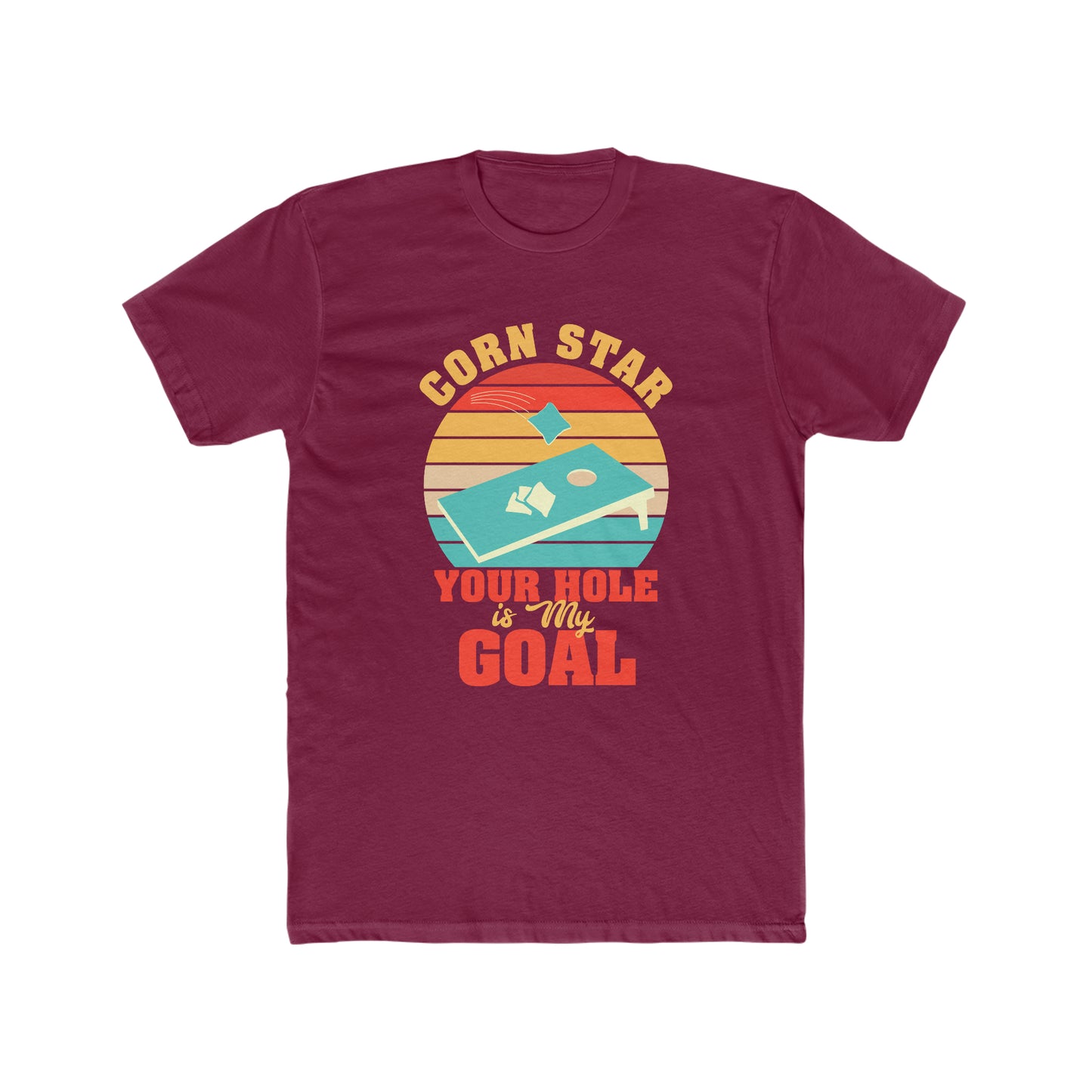 Corn Star Your Hole is My Goal - Men's Cotton Crew Tee