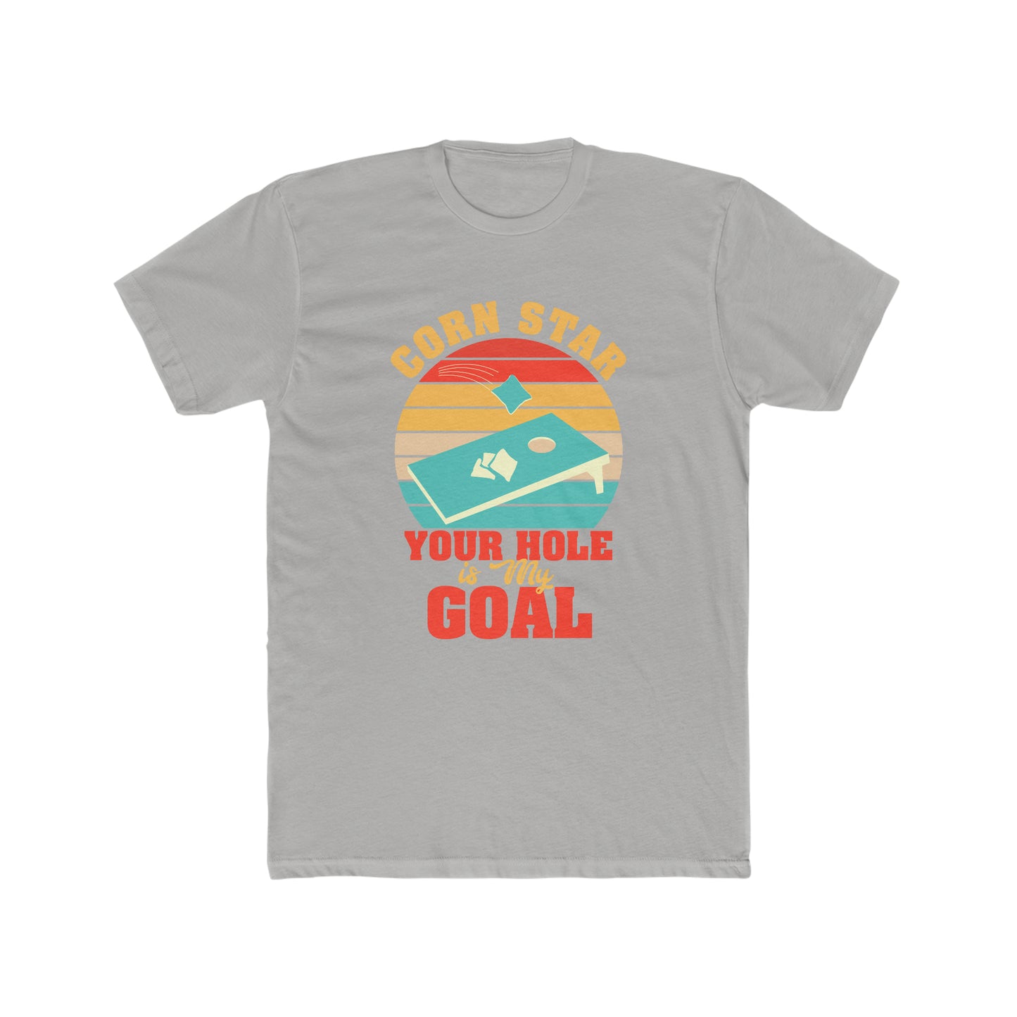 Corn Star Your Hole is My Goal - Men's Cotton Crew Tee