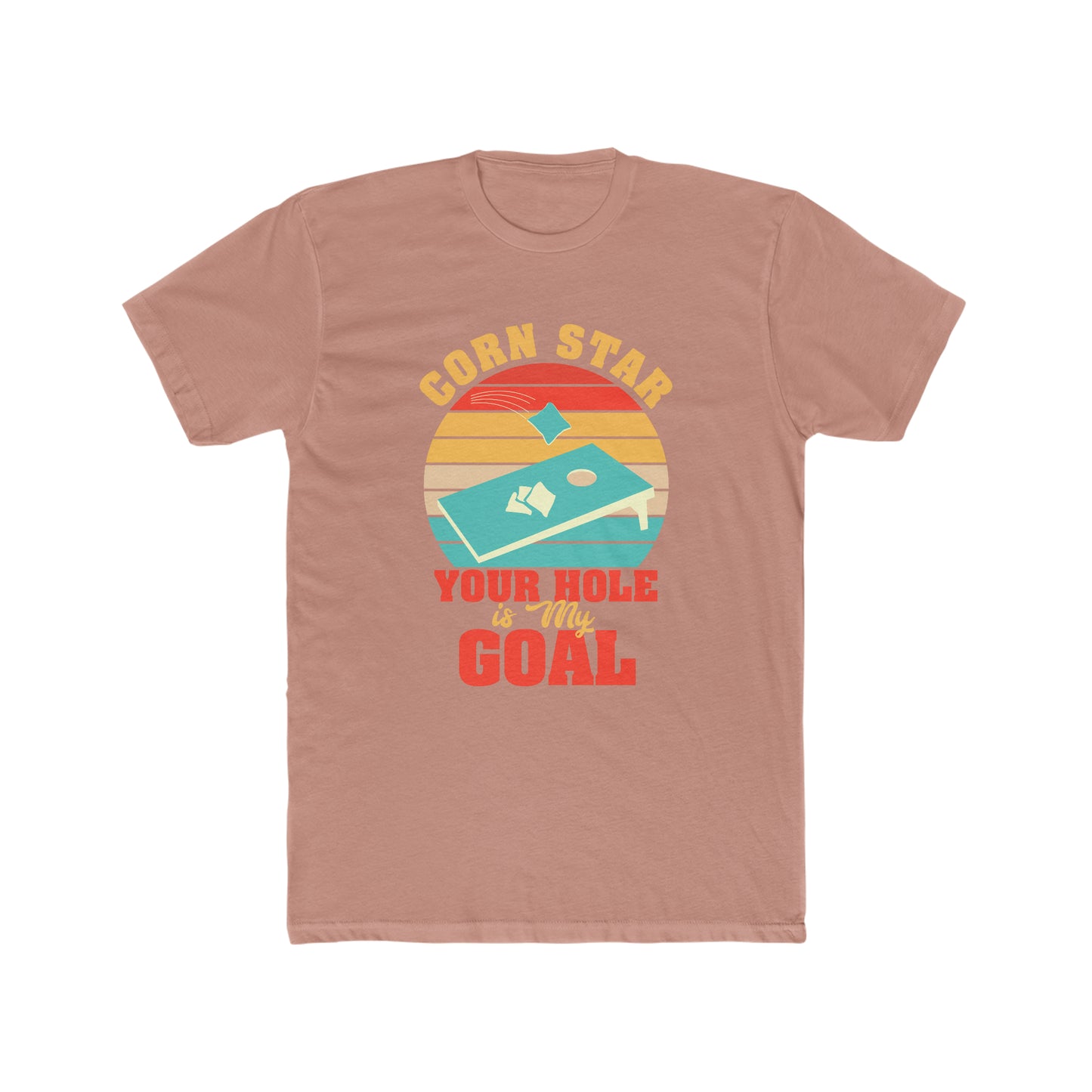 Corn Star Your Hole is My Goal - Men's Cotton Crew Tee