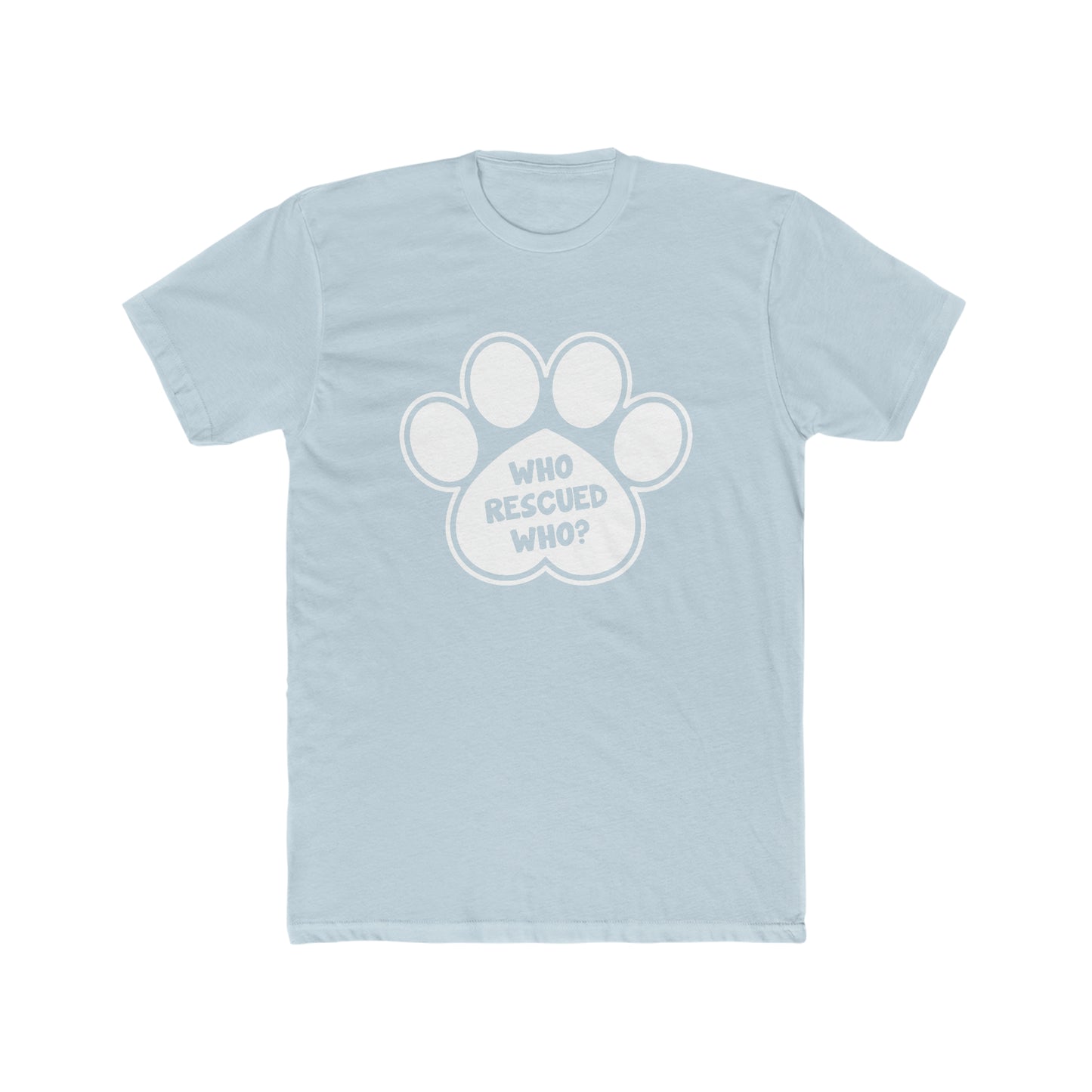 Who Rescued Who? - Men's Cotton Crew Tee