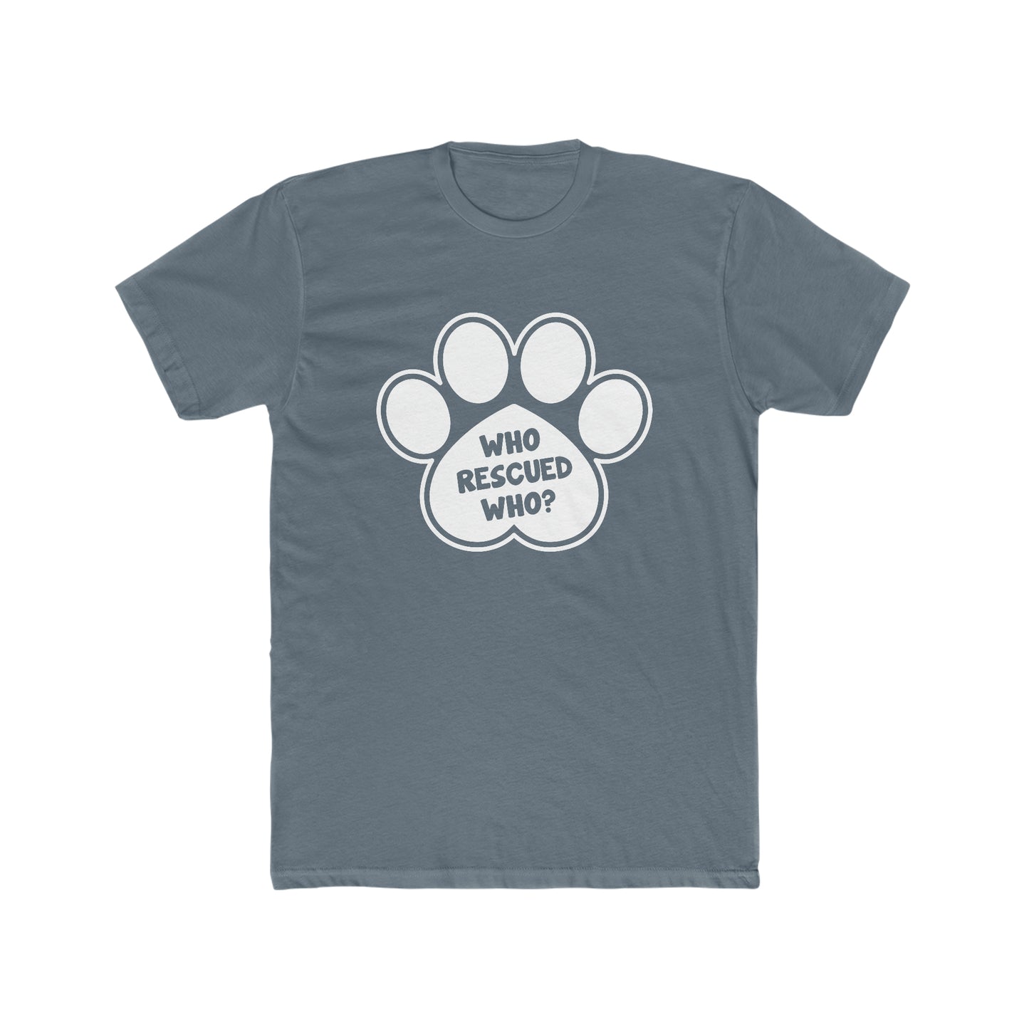 Who Rescued Who? - Men's Cotton Crew Tee