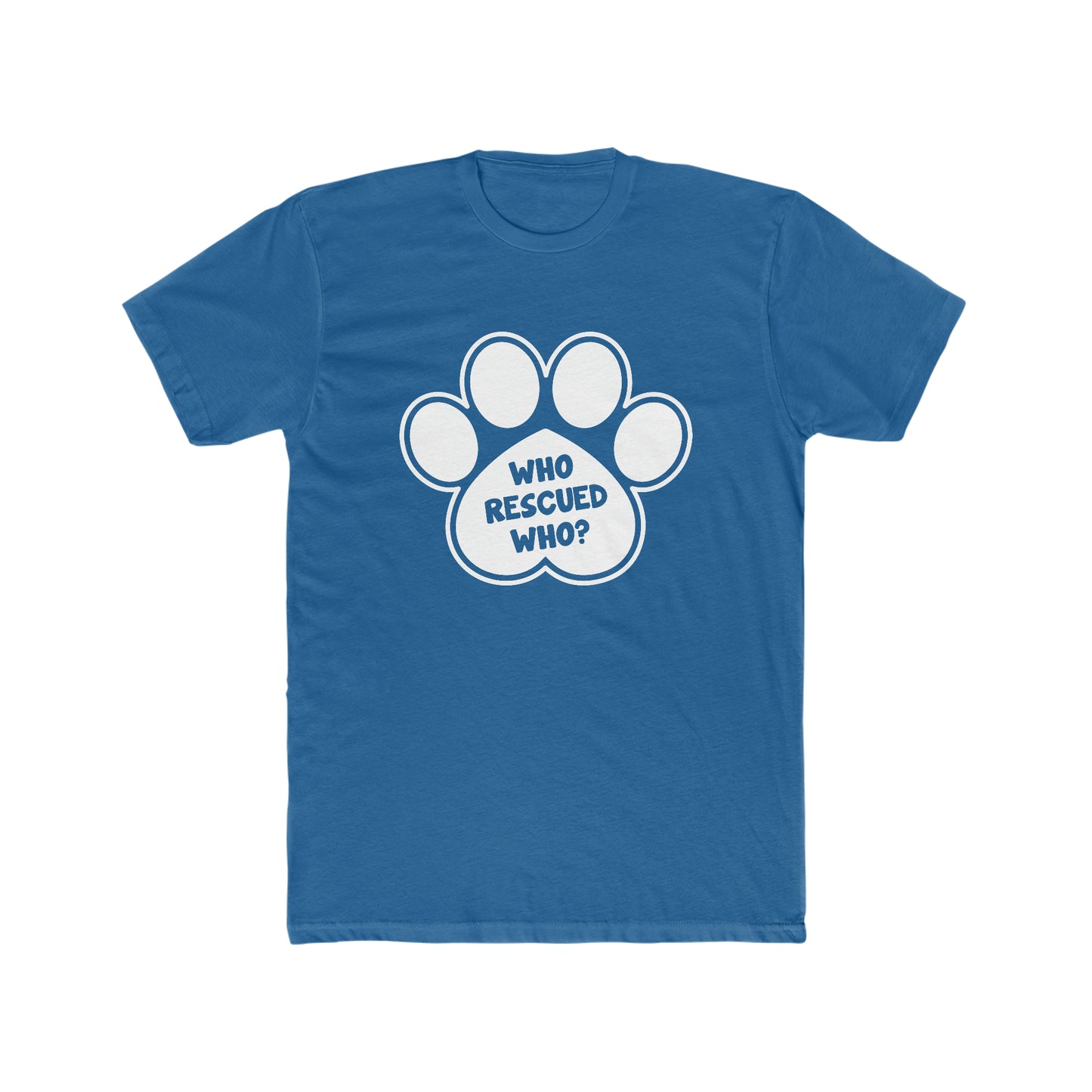 Who Rescued Who? - Men's Cotton Crew Tee