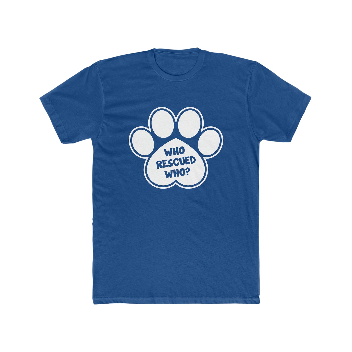 Who Rescued Who? - Men's Cotton Crew Tee