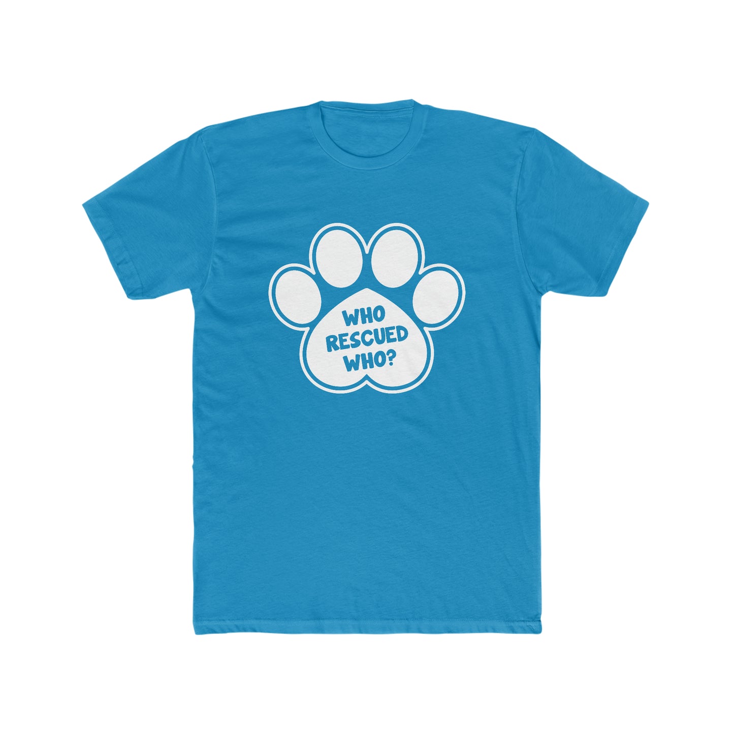 Who Rescued Who? - Men's Cotton Crew Tee