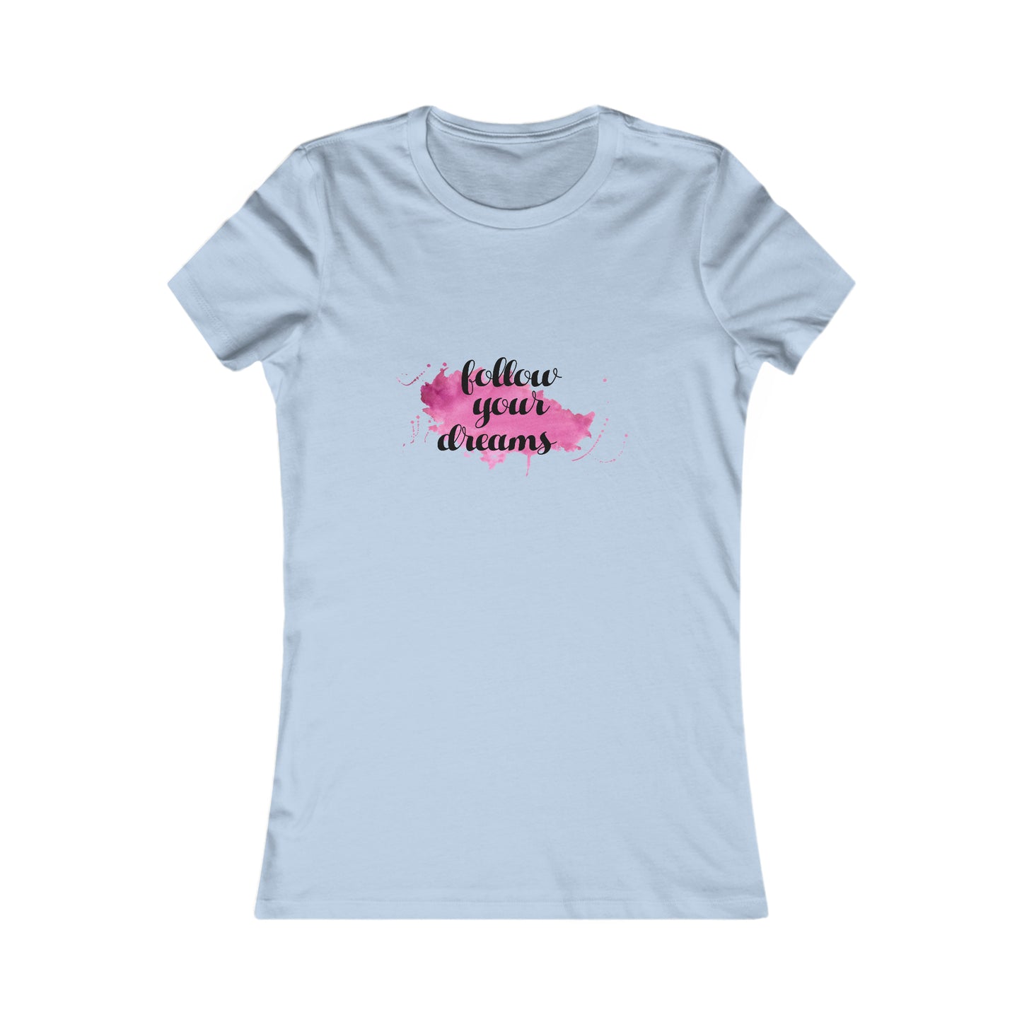 Follow Your Dreams - Women's Tee