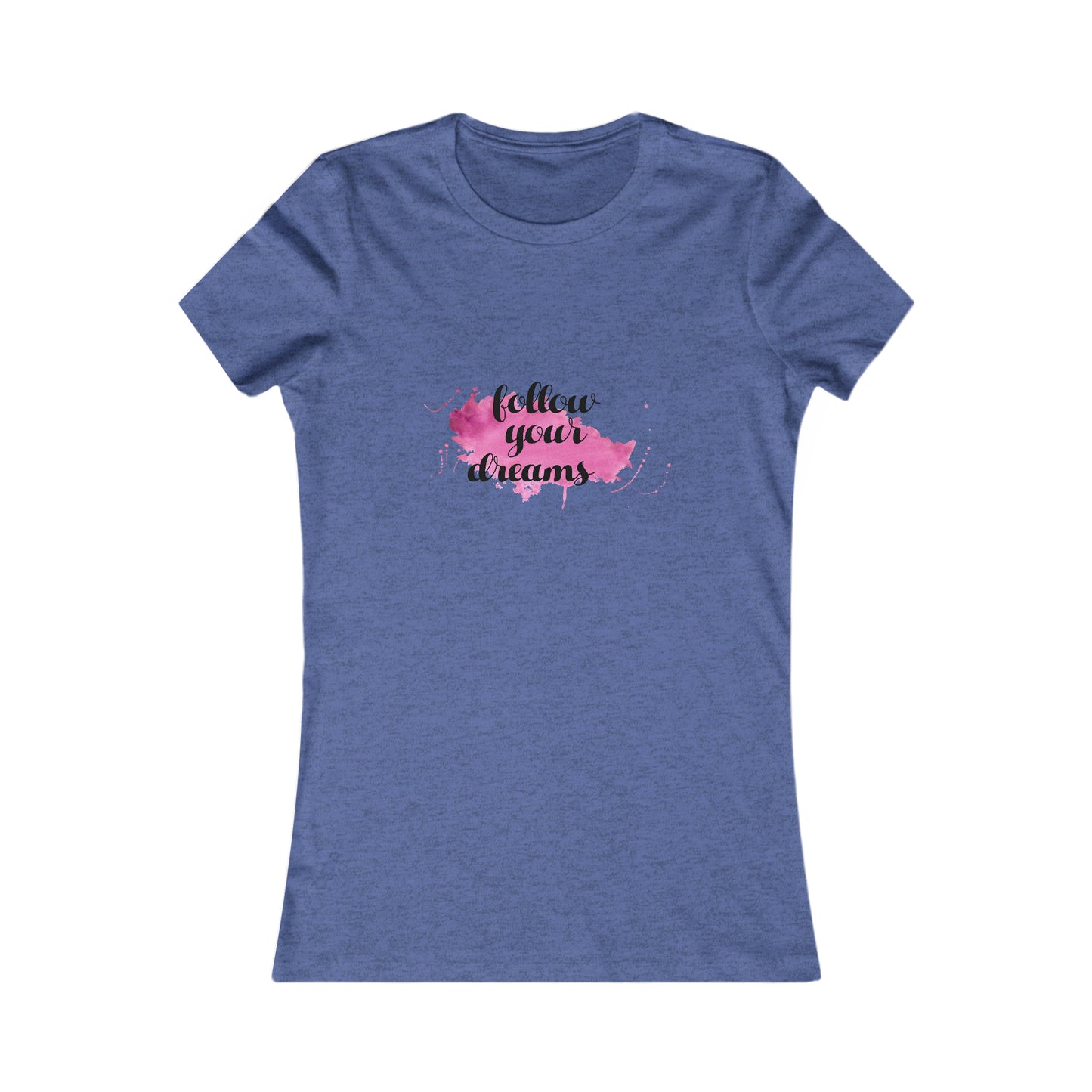 Follow Your Dreams - Women's Tee
