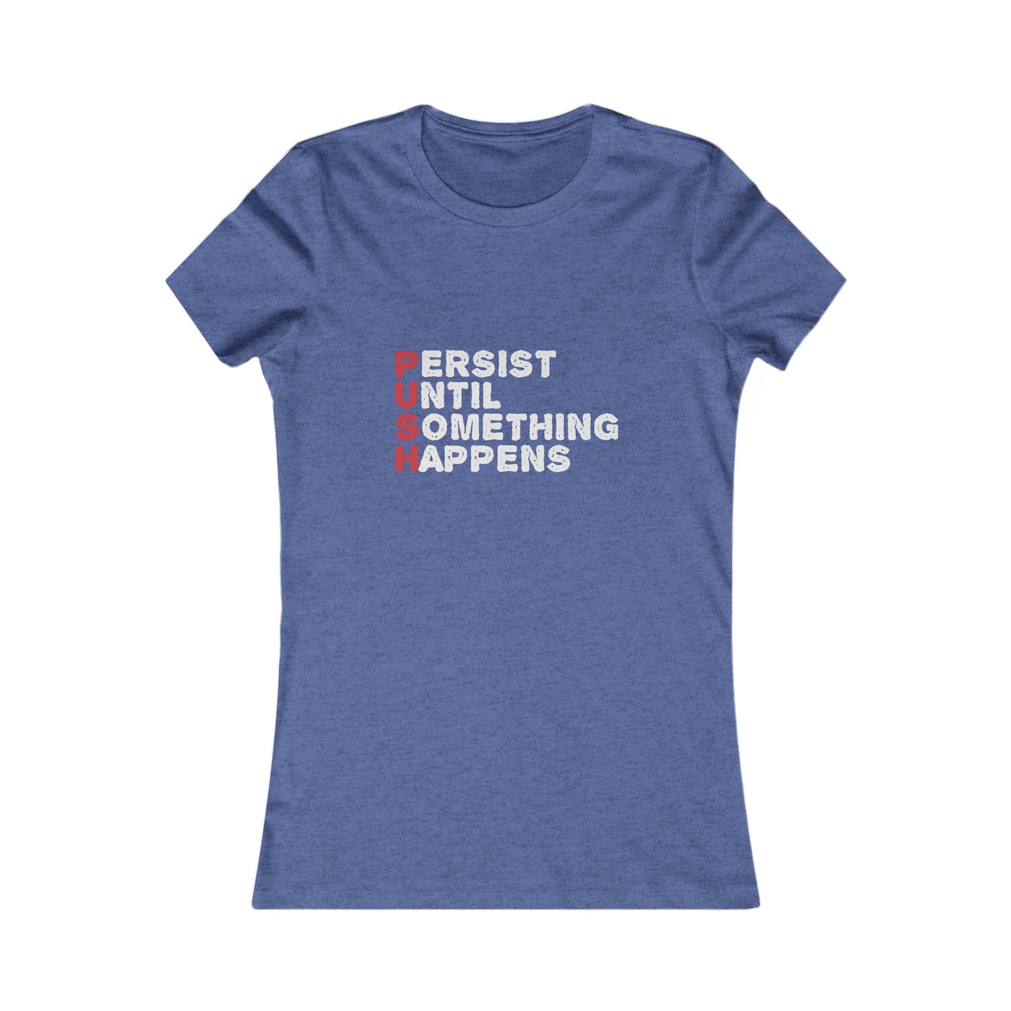 P.U.S.H. - Women's Tee
