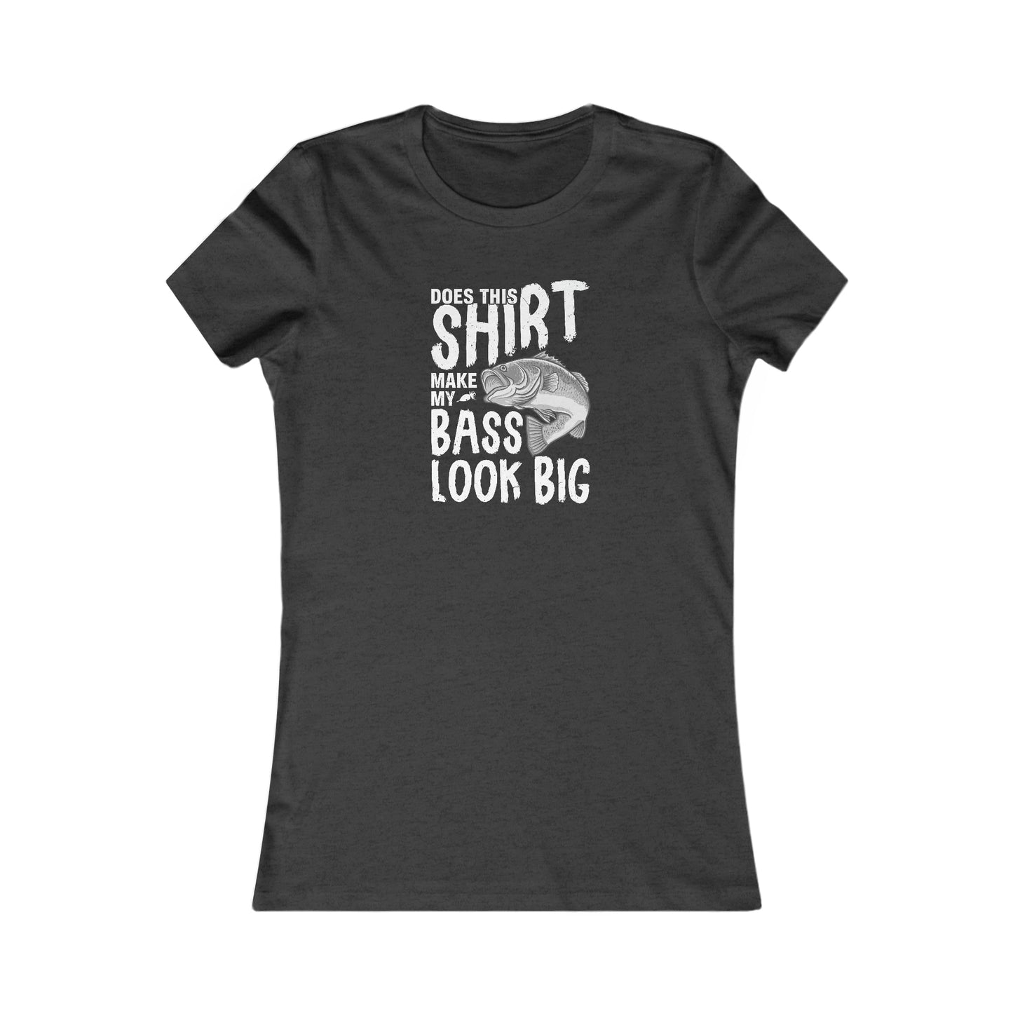 Does This Make My Bass Look Big - Women's Tee