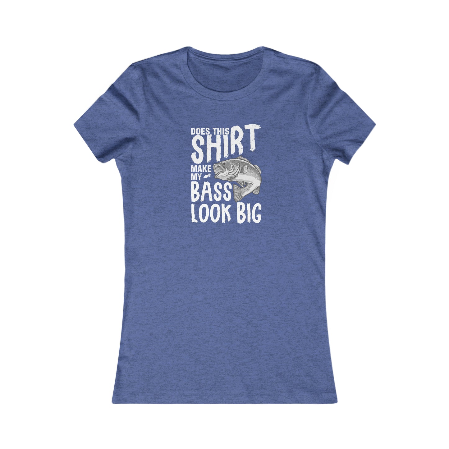 Does This Make My Bass Look Big - Women's Tee