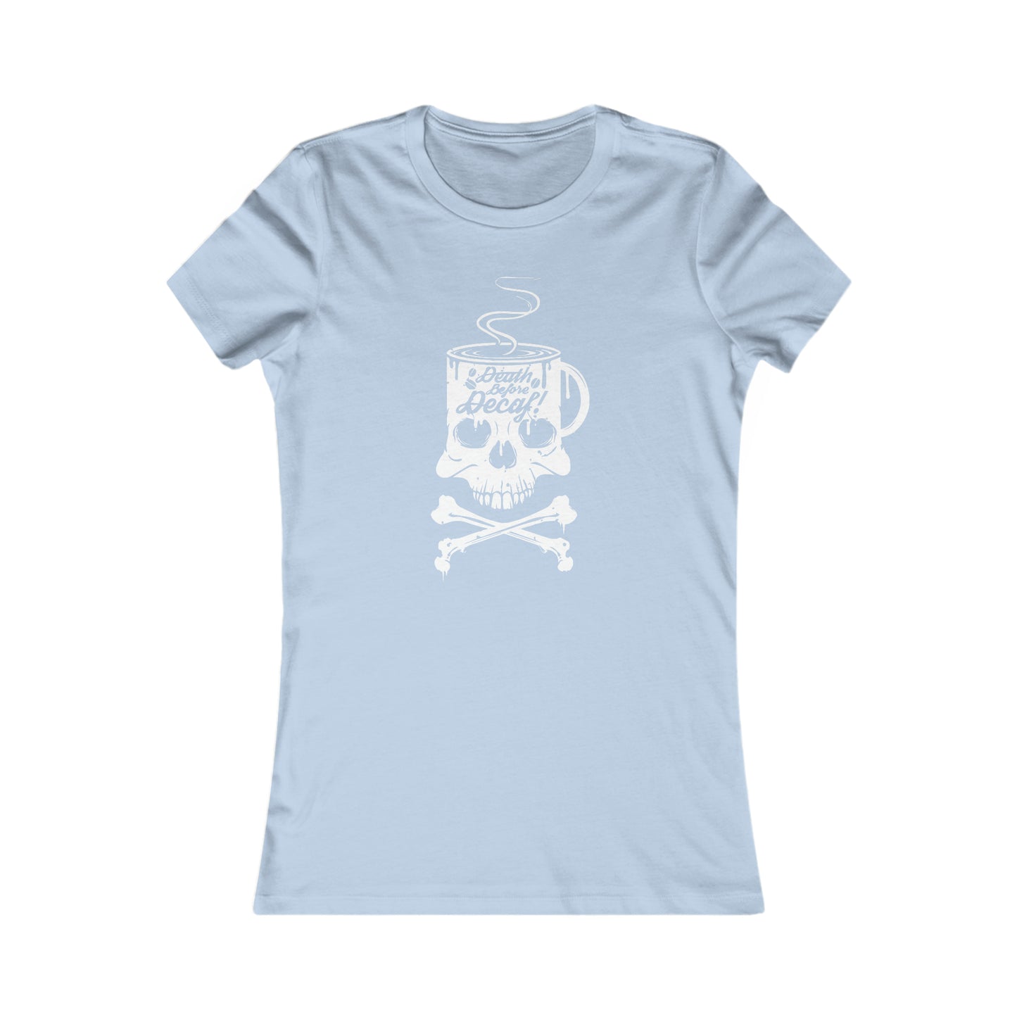 Death Before Decaf - Women's Tee