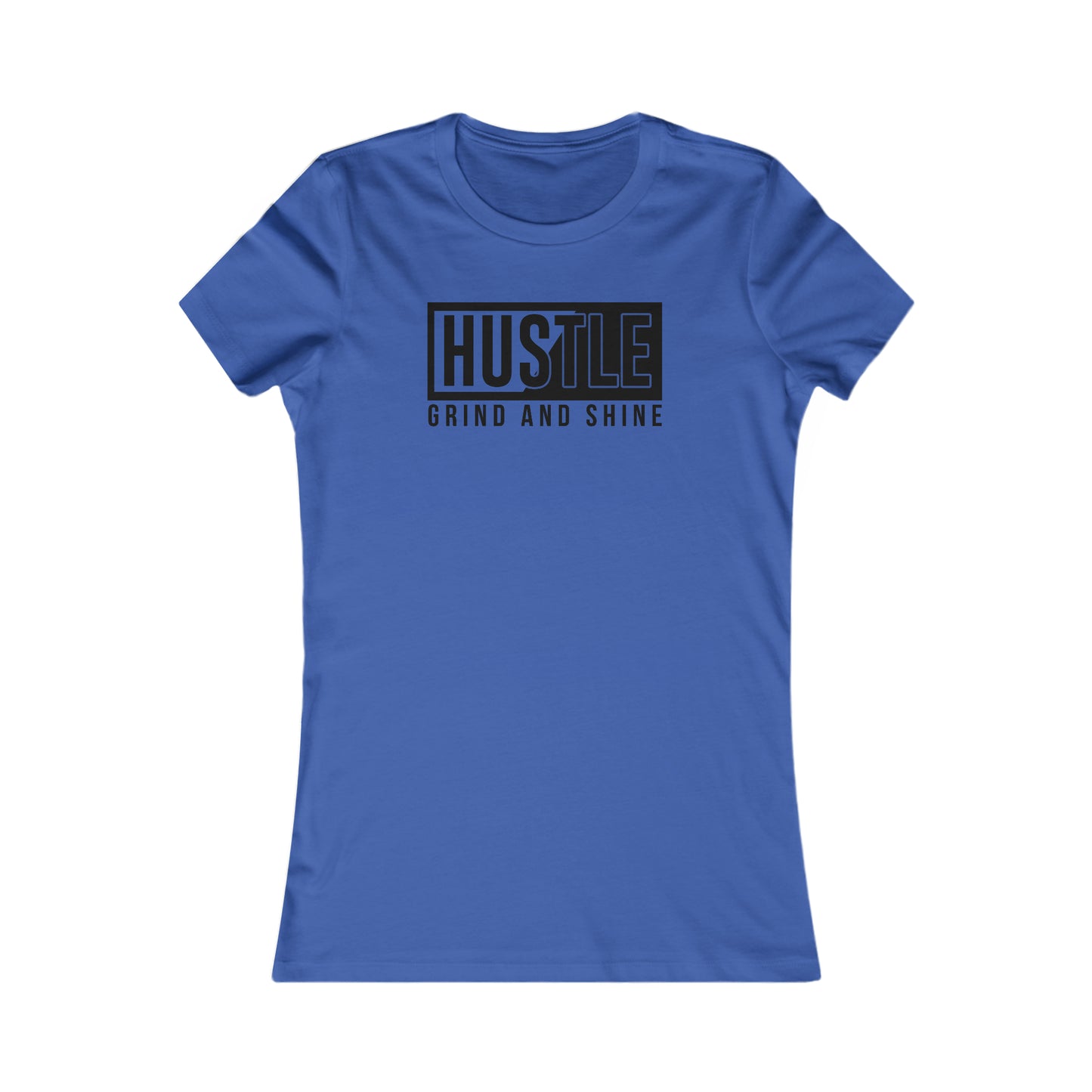 Hustle Grind and Shine - Women's Tee