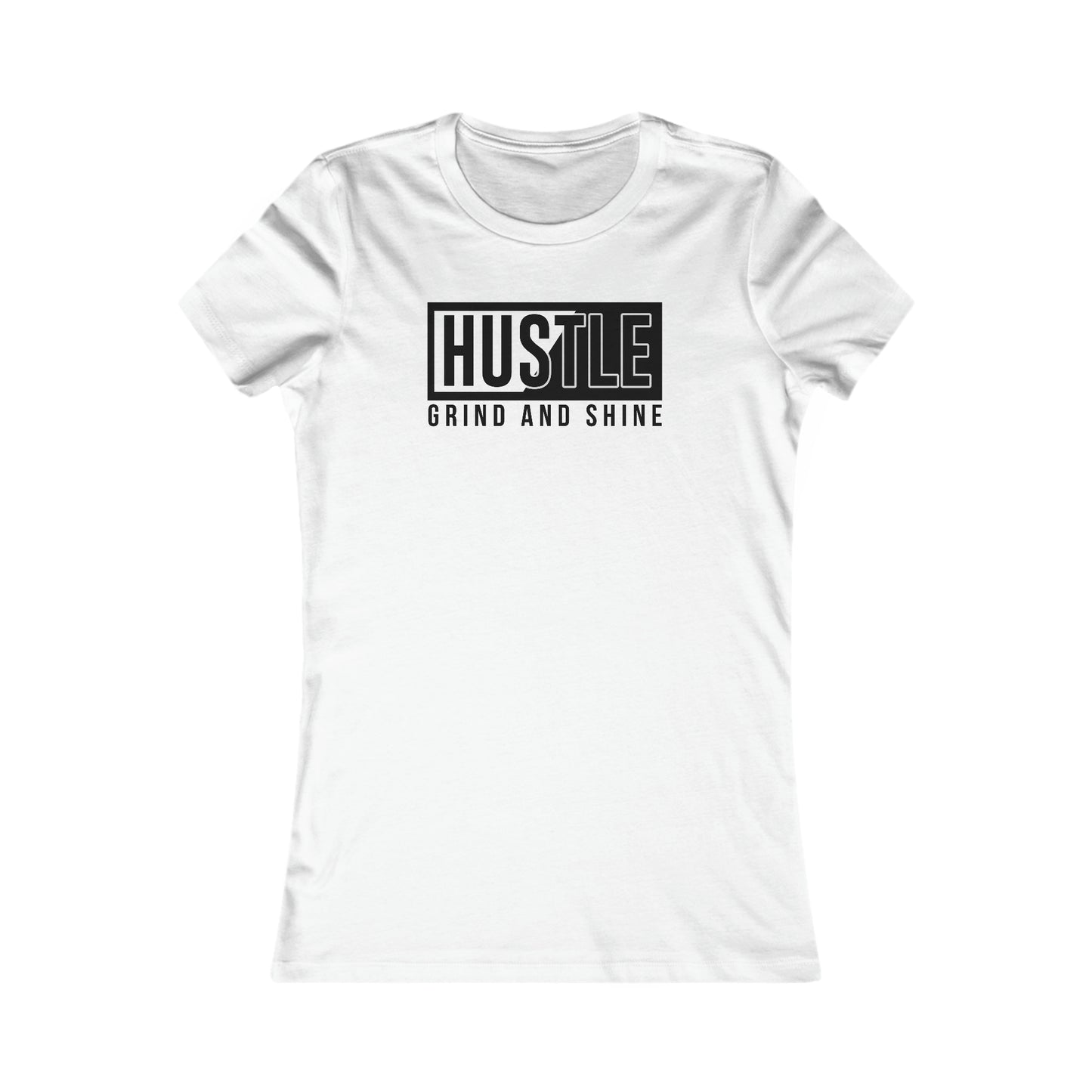Hustle Grind and Shine - Women's Tee