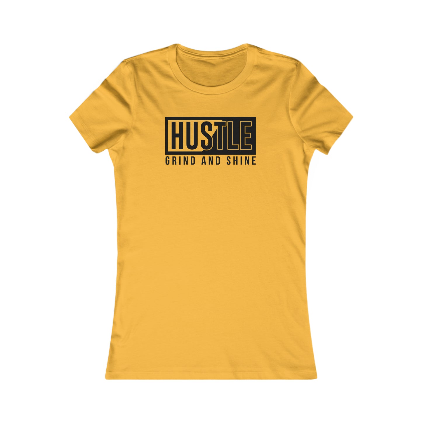 Hustle Grind and Shine - Women's Tee