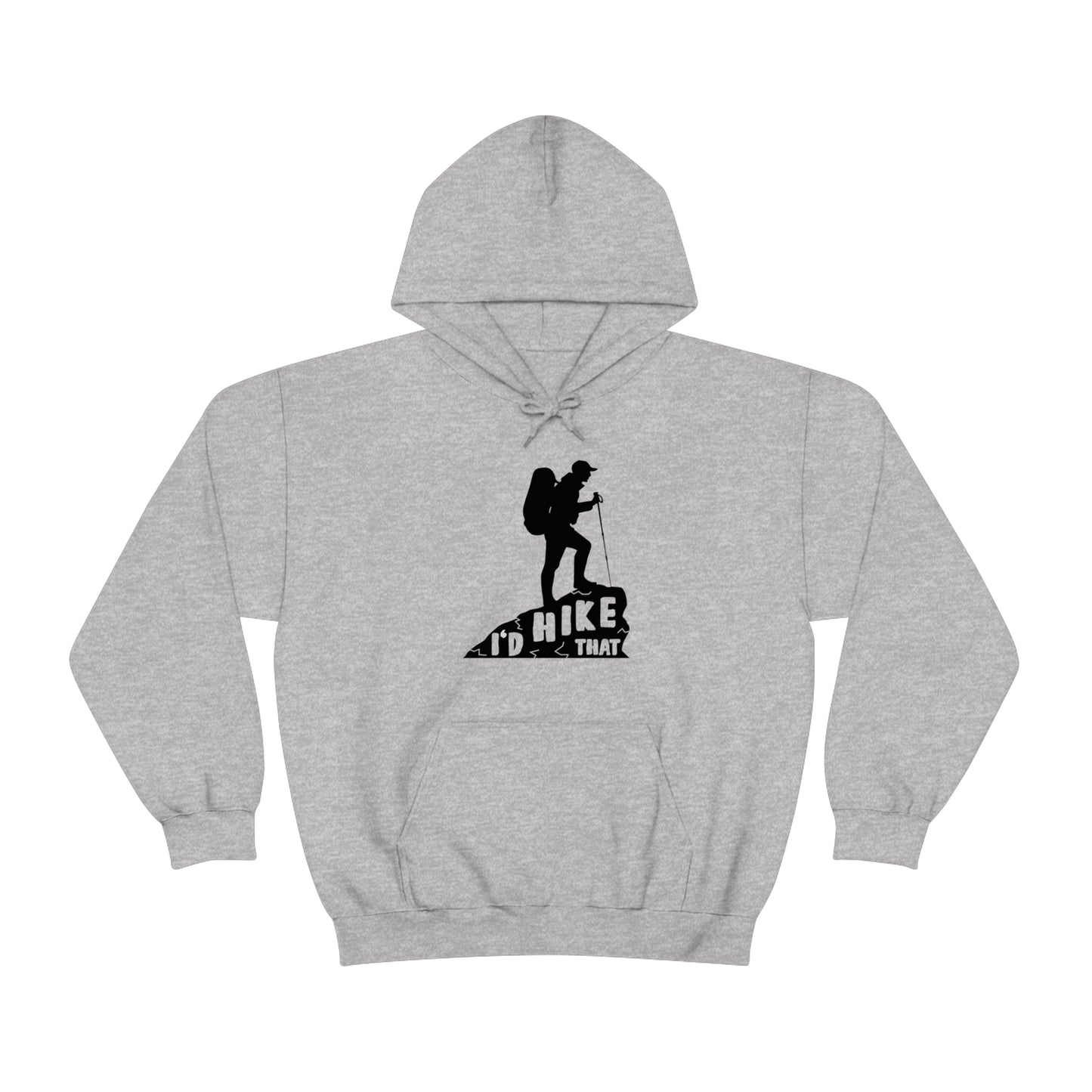 I'd Hike That - Unisex Hooded Sweatshirt