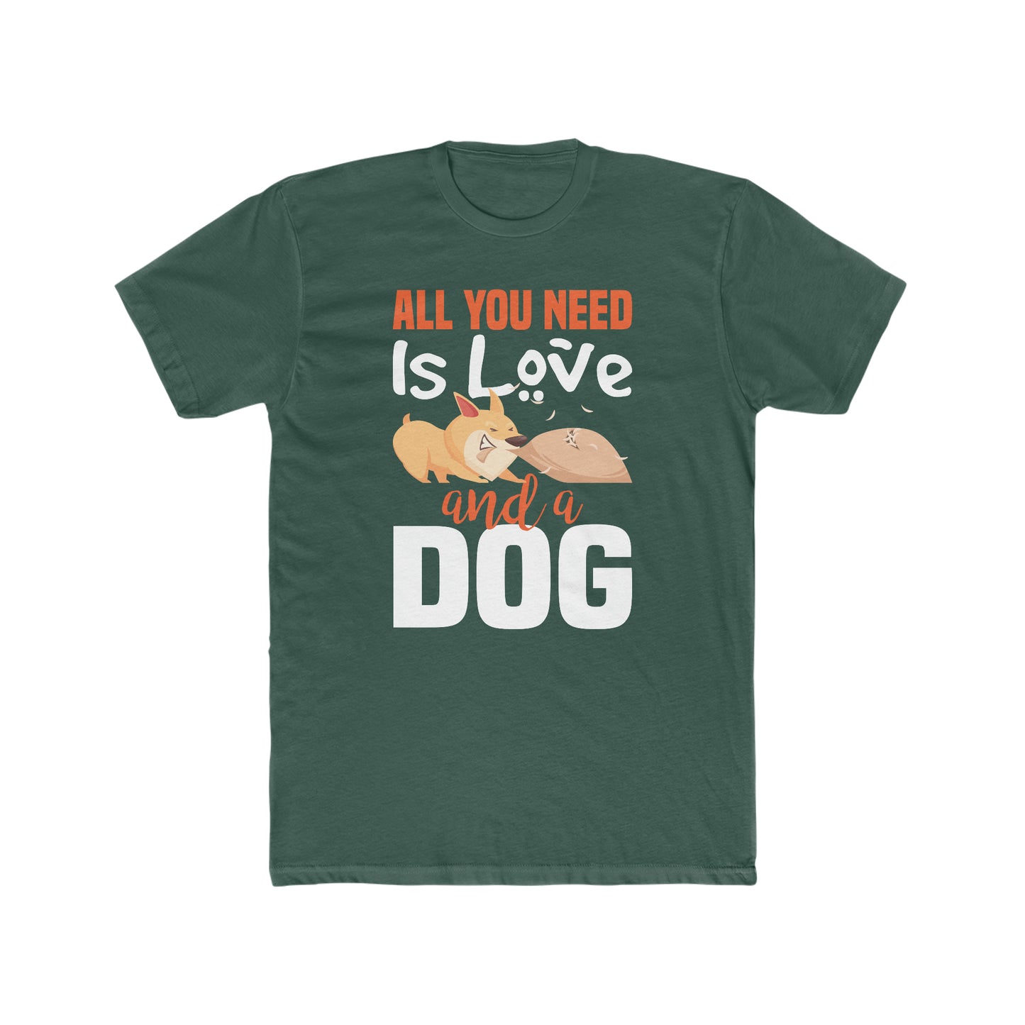 All You Need Is Love And A Dog - Men's Cotton Crew Tee