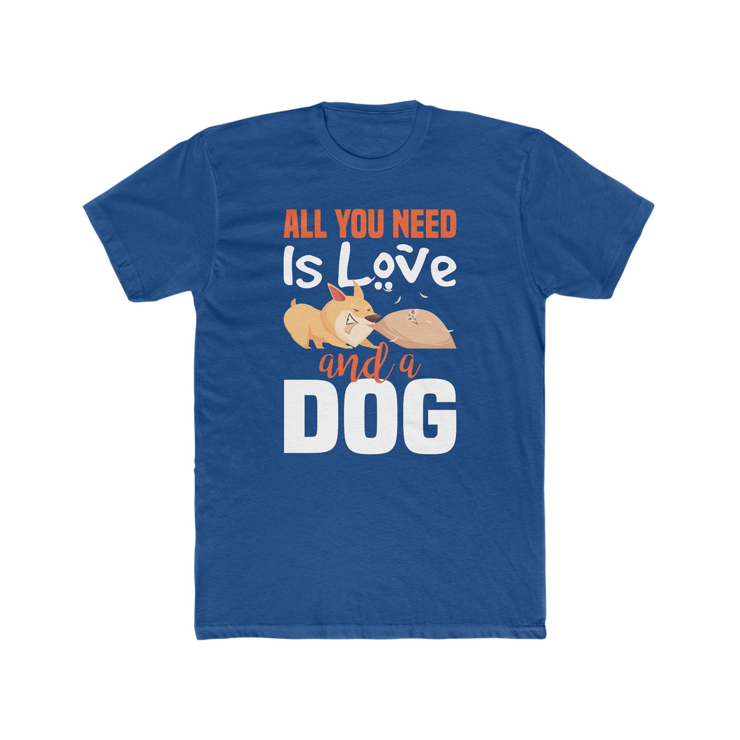 All You Need Is Love And A Dog - Men's Cotton Crew Tee