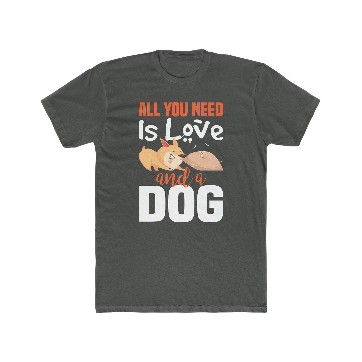 All You Need Is Love And A Dog - Men's Cotton Crew Tee