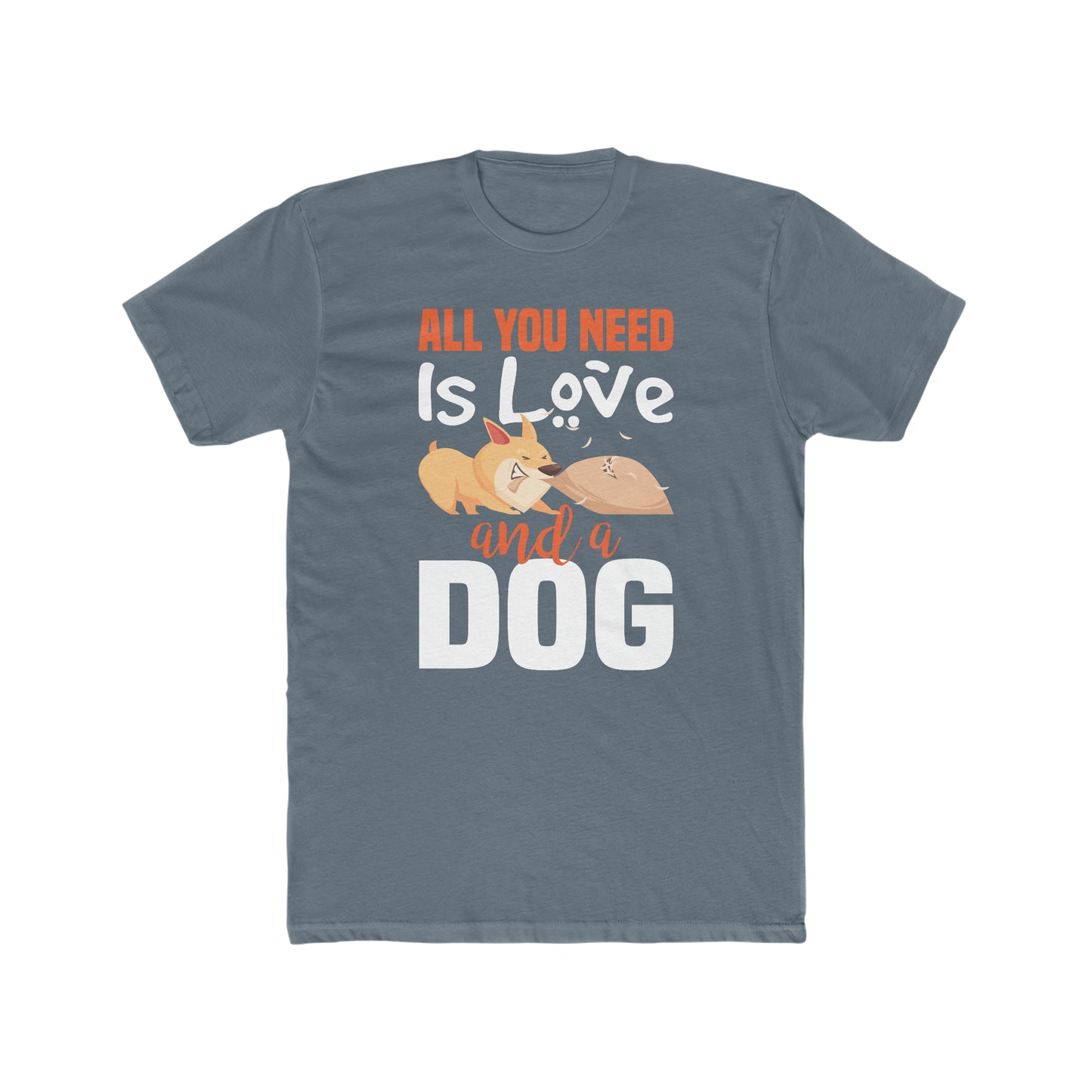 All You Need Is Love And A Dog - Men's Cotton Crew Tee