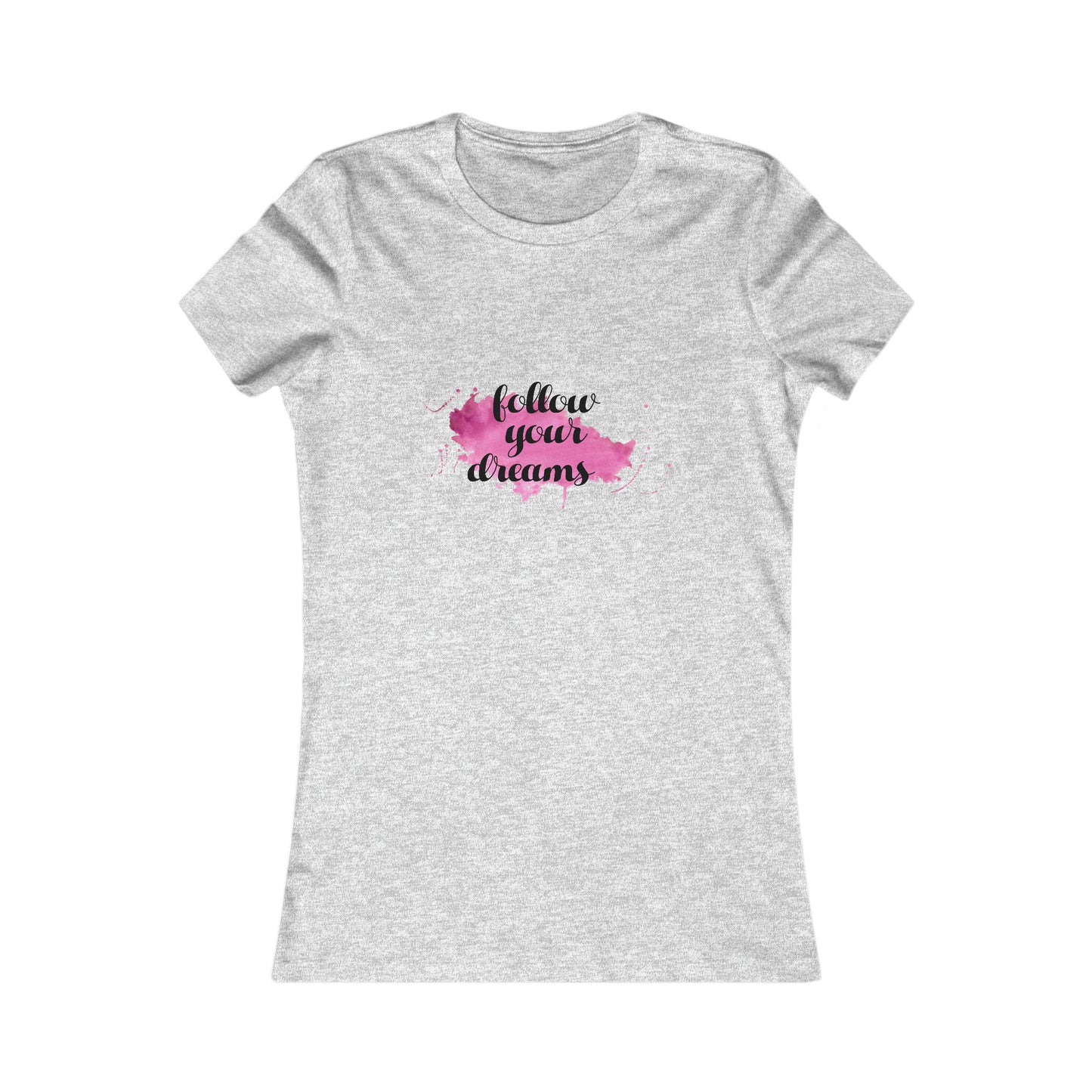 Follow Your Dreams - Women's Tee