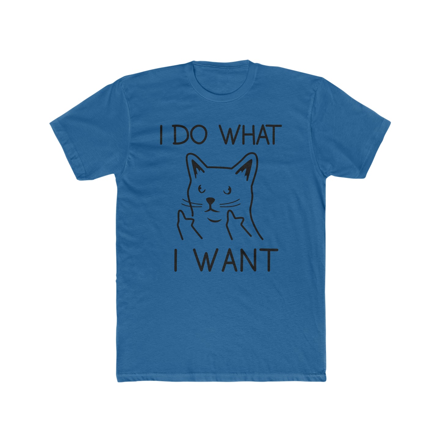 I Do What I Want - Cat - Men's Cotton Crew Tee