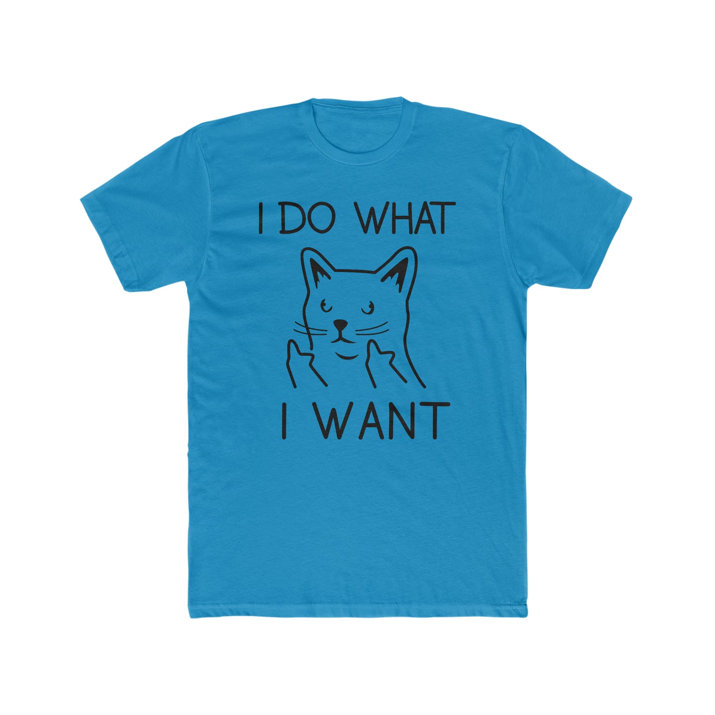 I Do What I Want - Cat - Men's Cotton Crew Tee