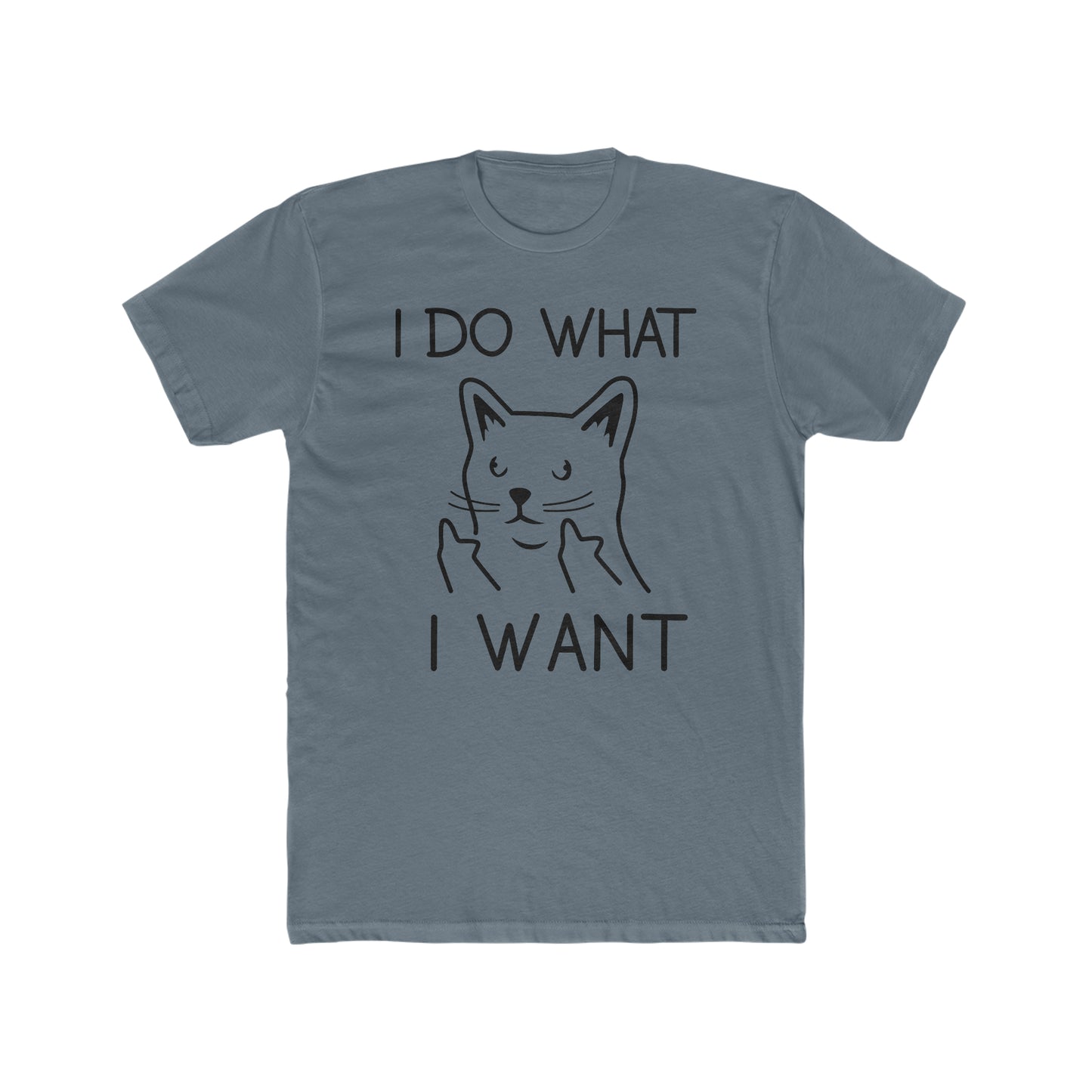 I Do What I Want - Cat - Men's Cotton Crew Tee