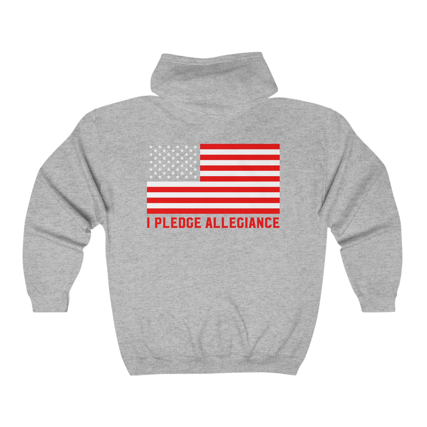 I Pledge Allegiance - Unisex Full Zip Hooded Sweatshirt