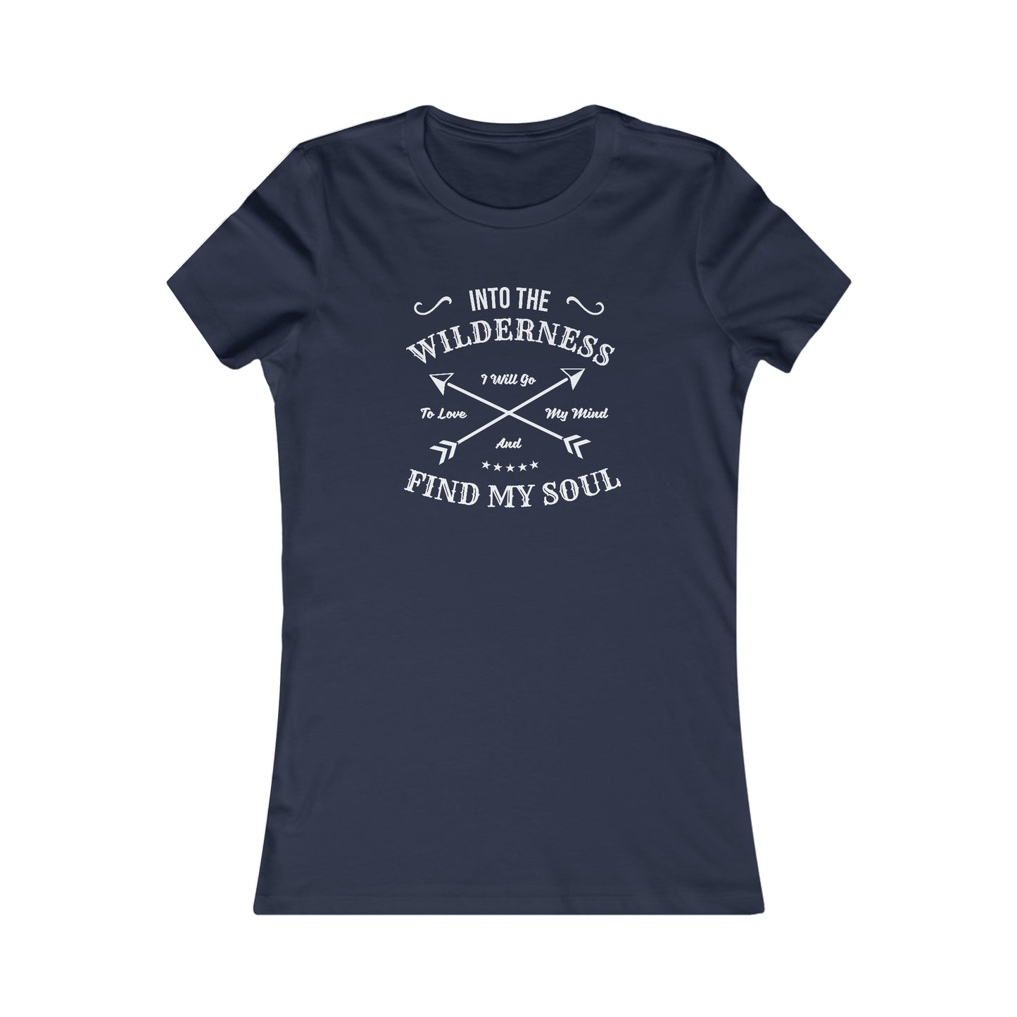 Into The Wilderness I Will Go... - Women's Tee