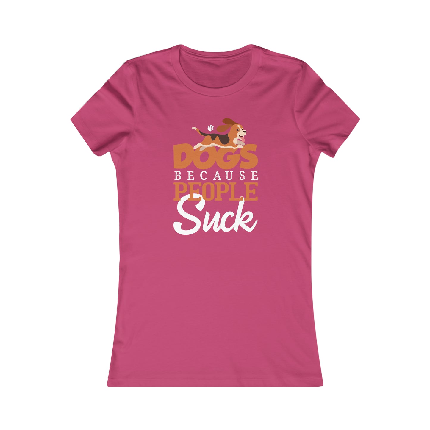 Dogs Because People Suck - Women's Tee