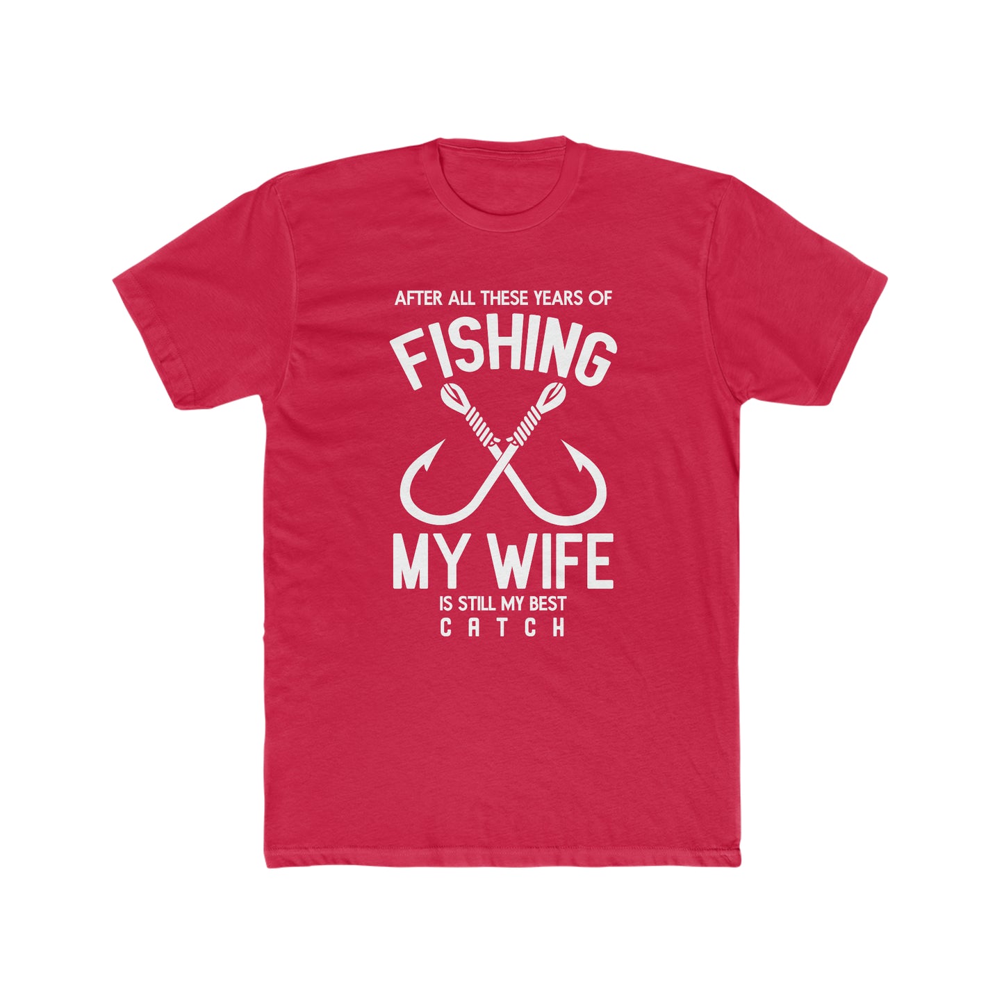 My Wife Is My Best Catch - Men's Cotton Crew Tee