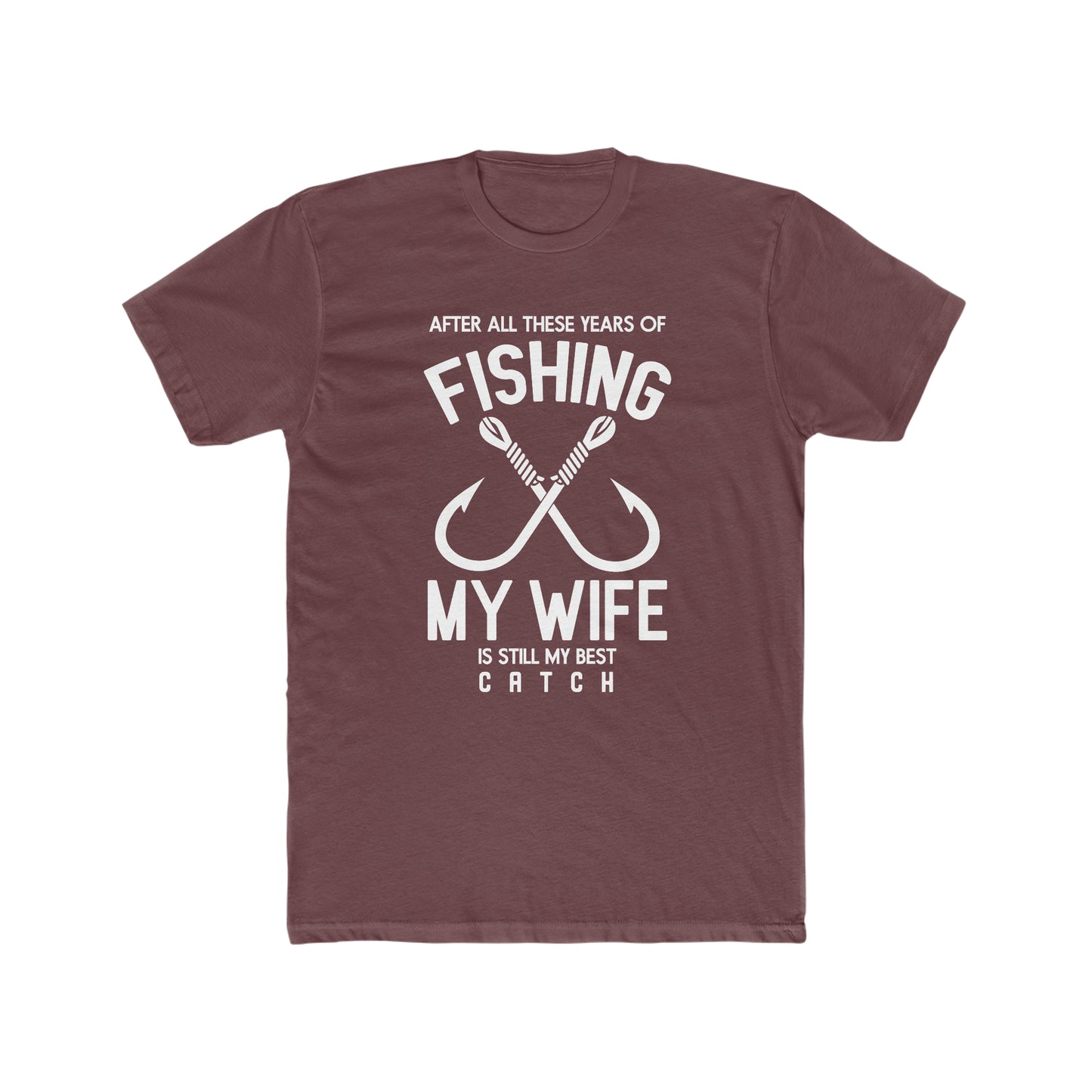 My Wife Is My Best Catch - Men's Cotton Crew Tee