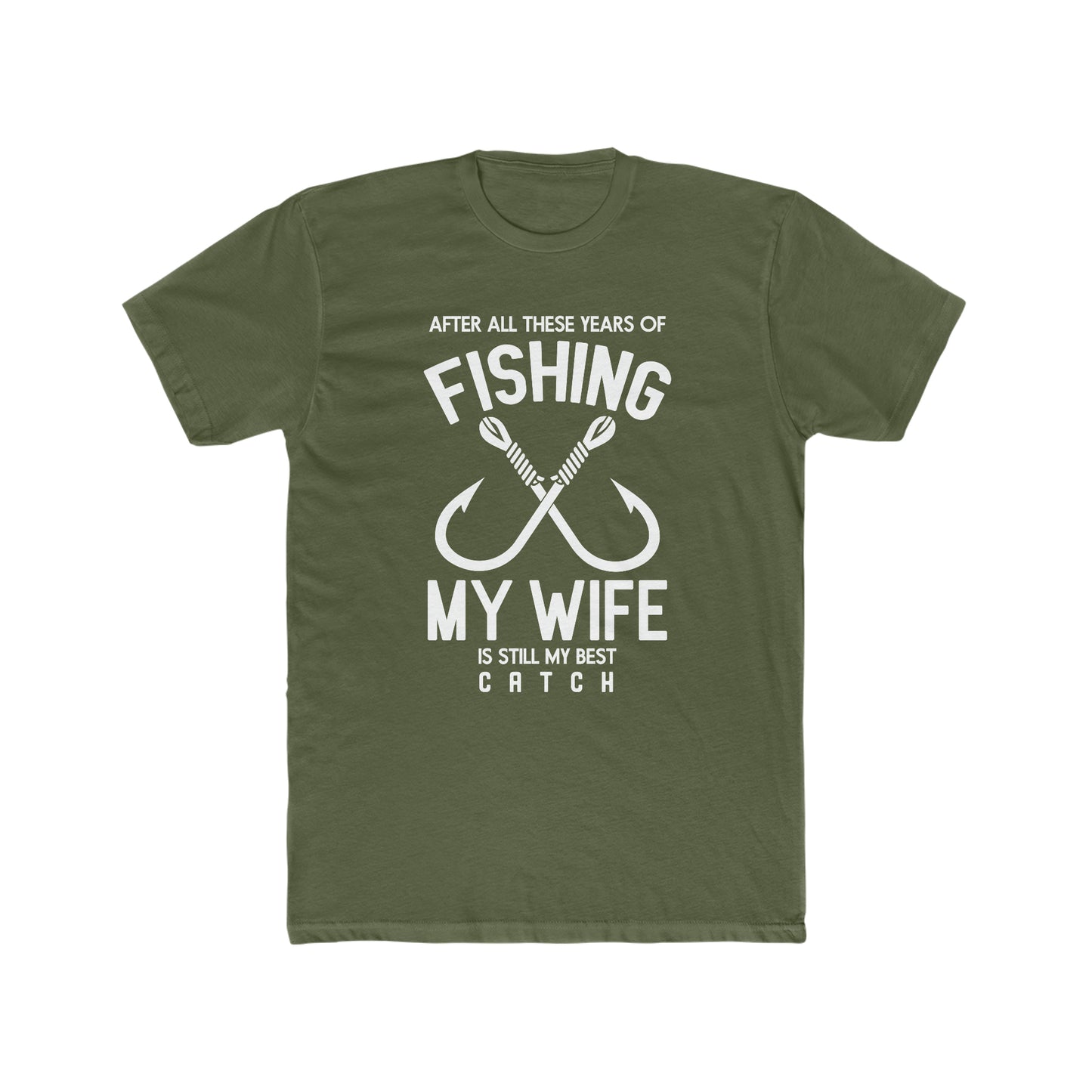 My Wife Is My Best Catch - Men's Cotton Crew Tee