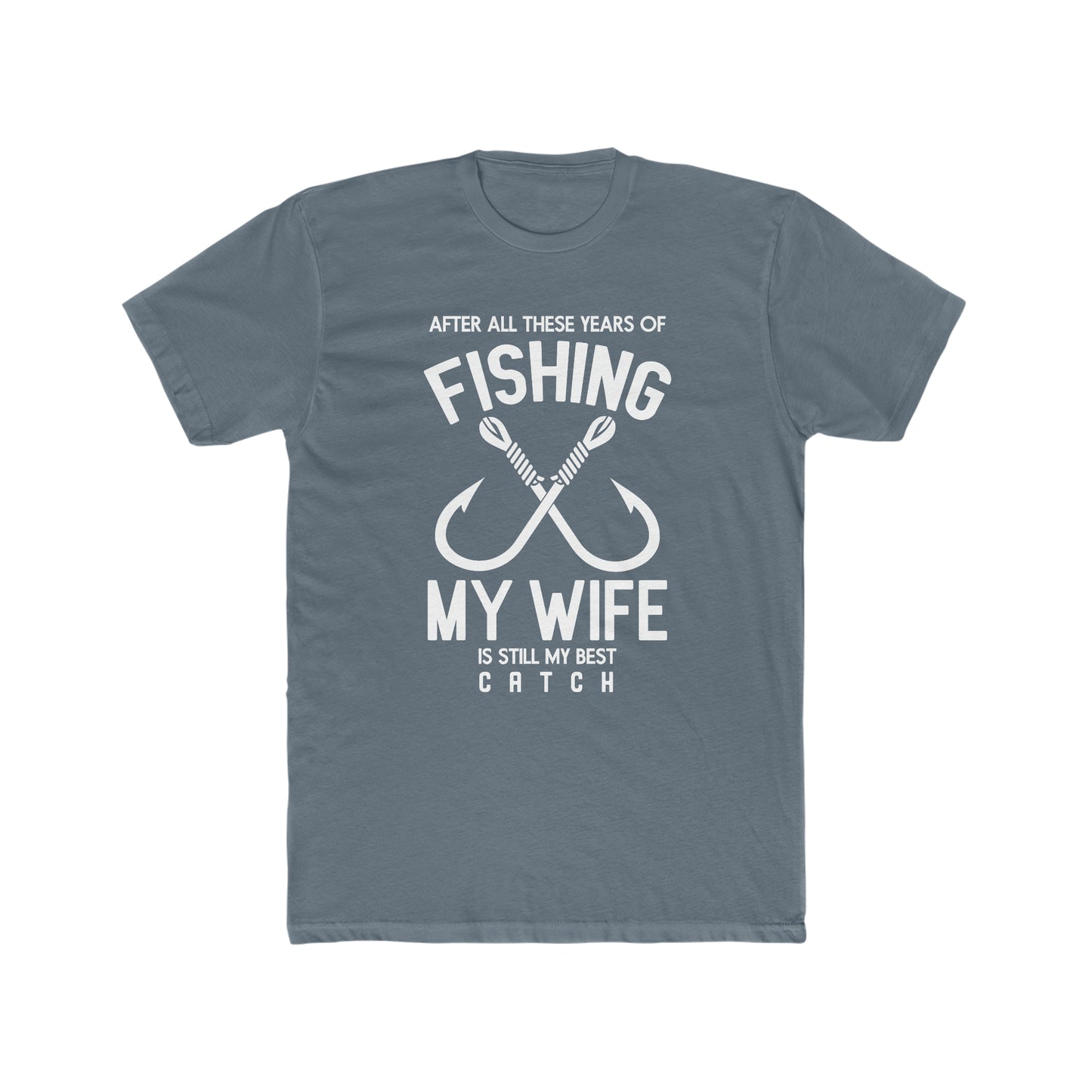 My Wife Is My Best Catch - Men's Cotton Crew Tee