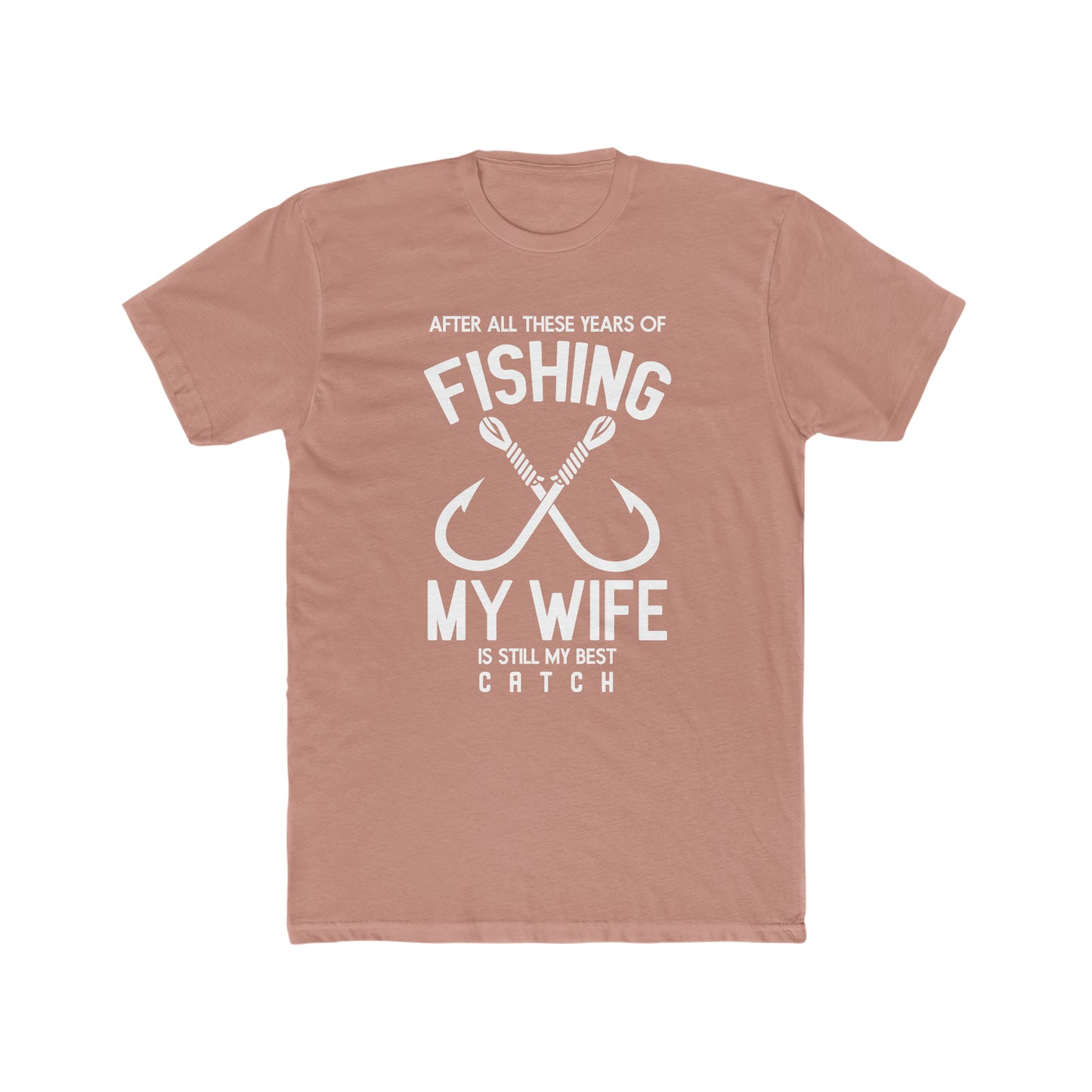 My Wife Is My Best Catch - Men's Cotton Crew Tee