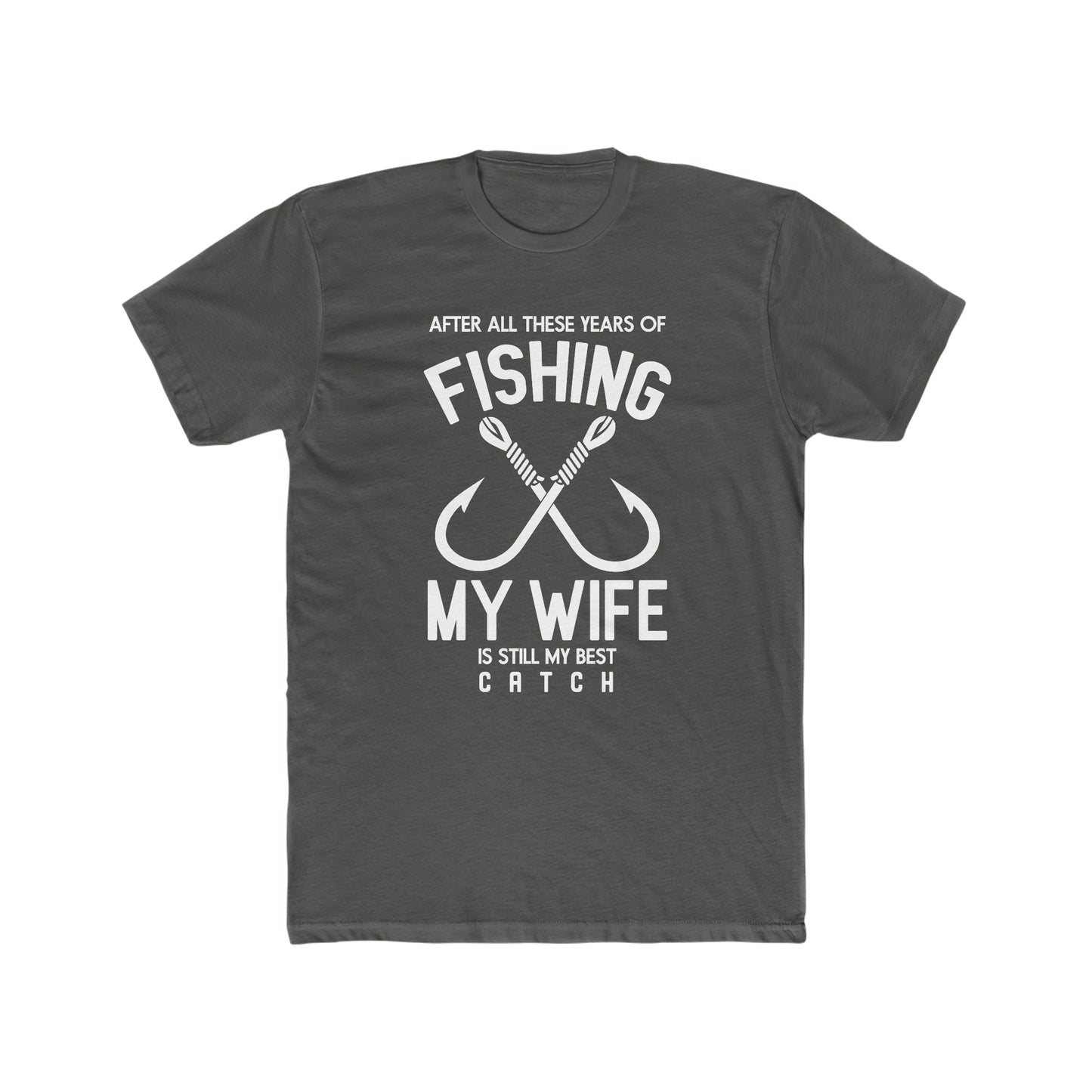 My Wife Is My Best Catch - Men's Cotton Crew Tee